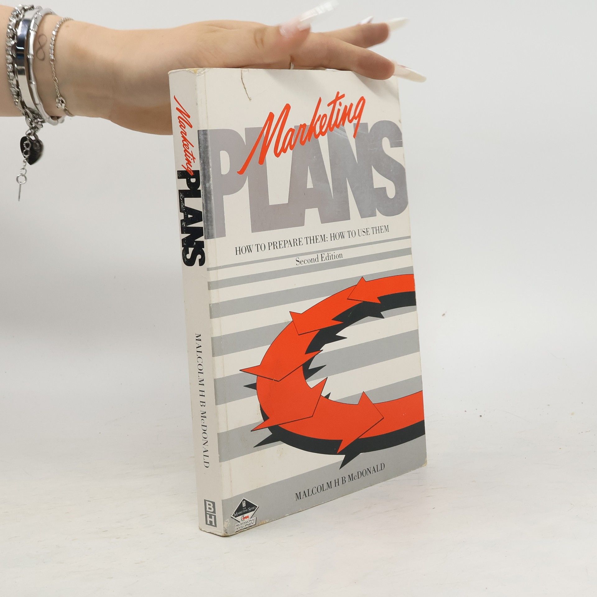 Malcolm McDonald Marketing plans : how to prepare them, how to use the