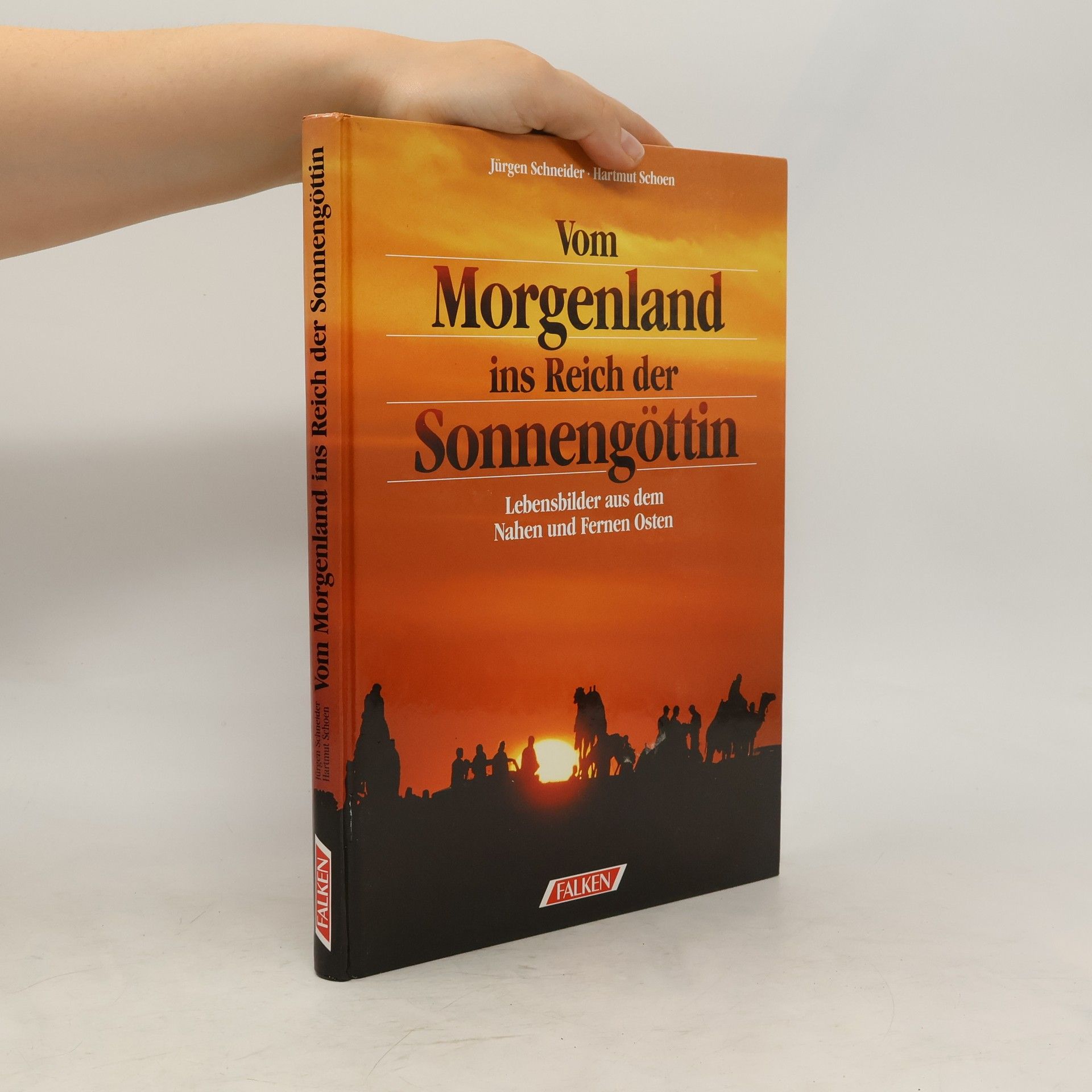 Jürgen Schneider Vom Morgenland ins Reich der Sonnengöttin