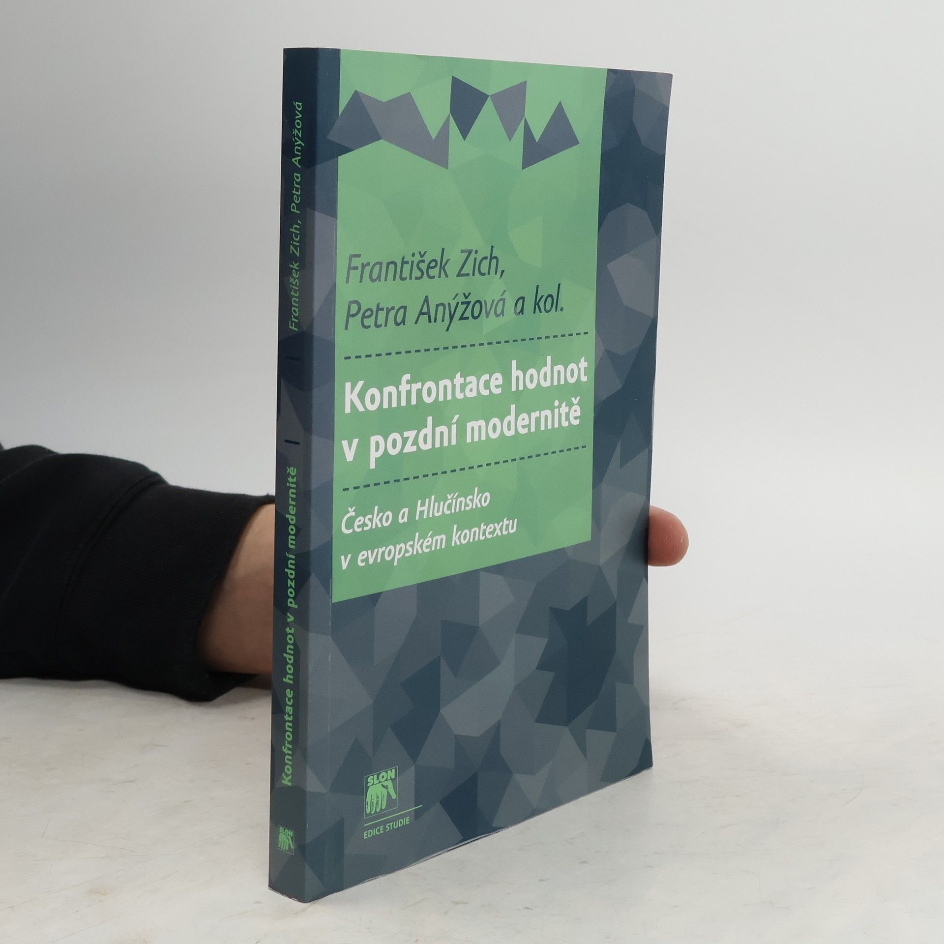 František Zich Konfrontace hodnot v pozdní modernitě. Česko a Hlučínsko v evropském kontextu
