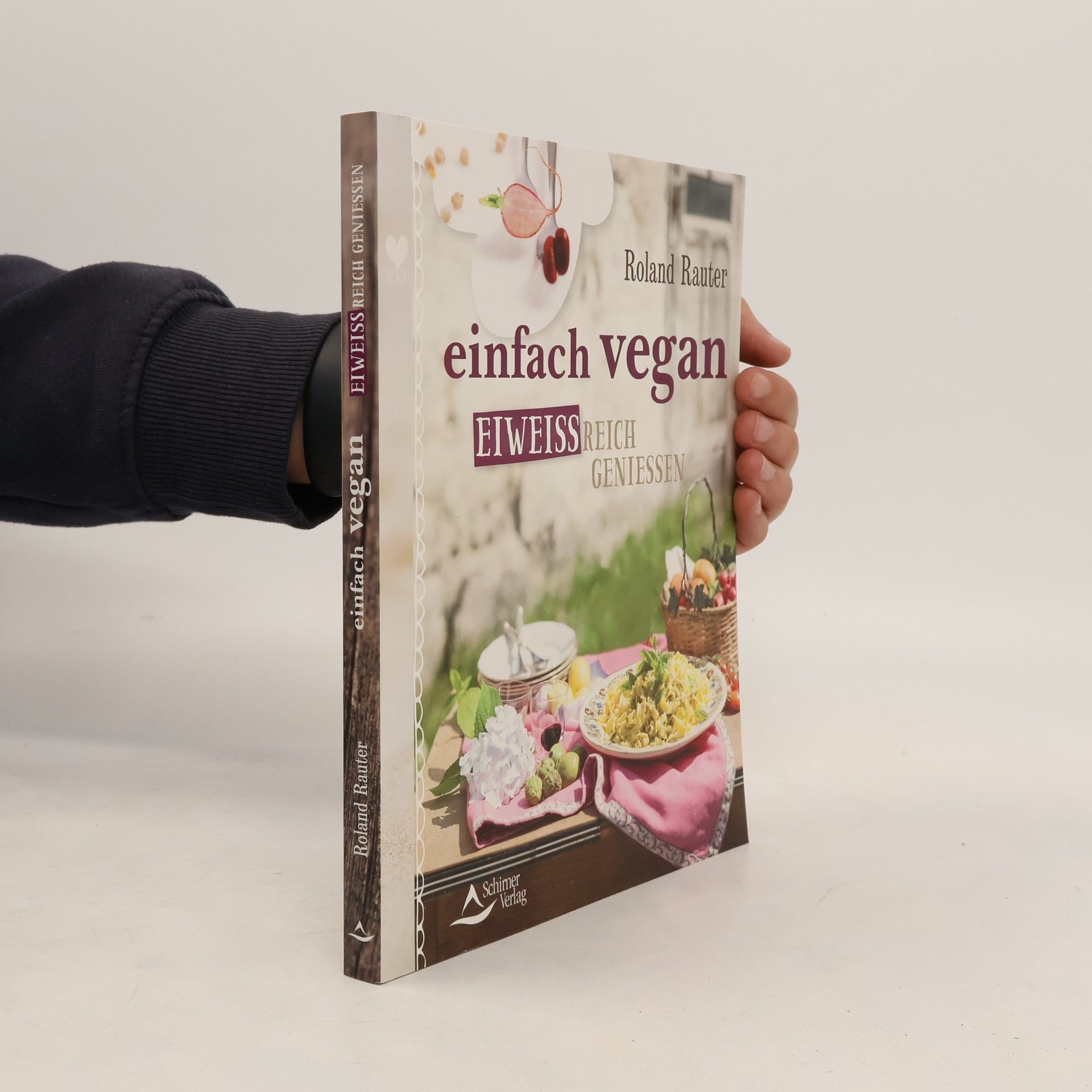Roland Rauter Einfach vegan - eiweissreich geniessen