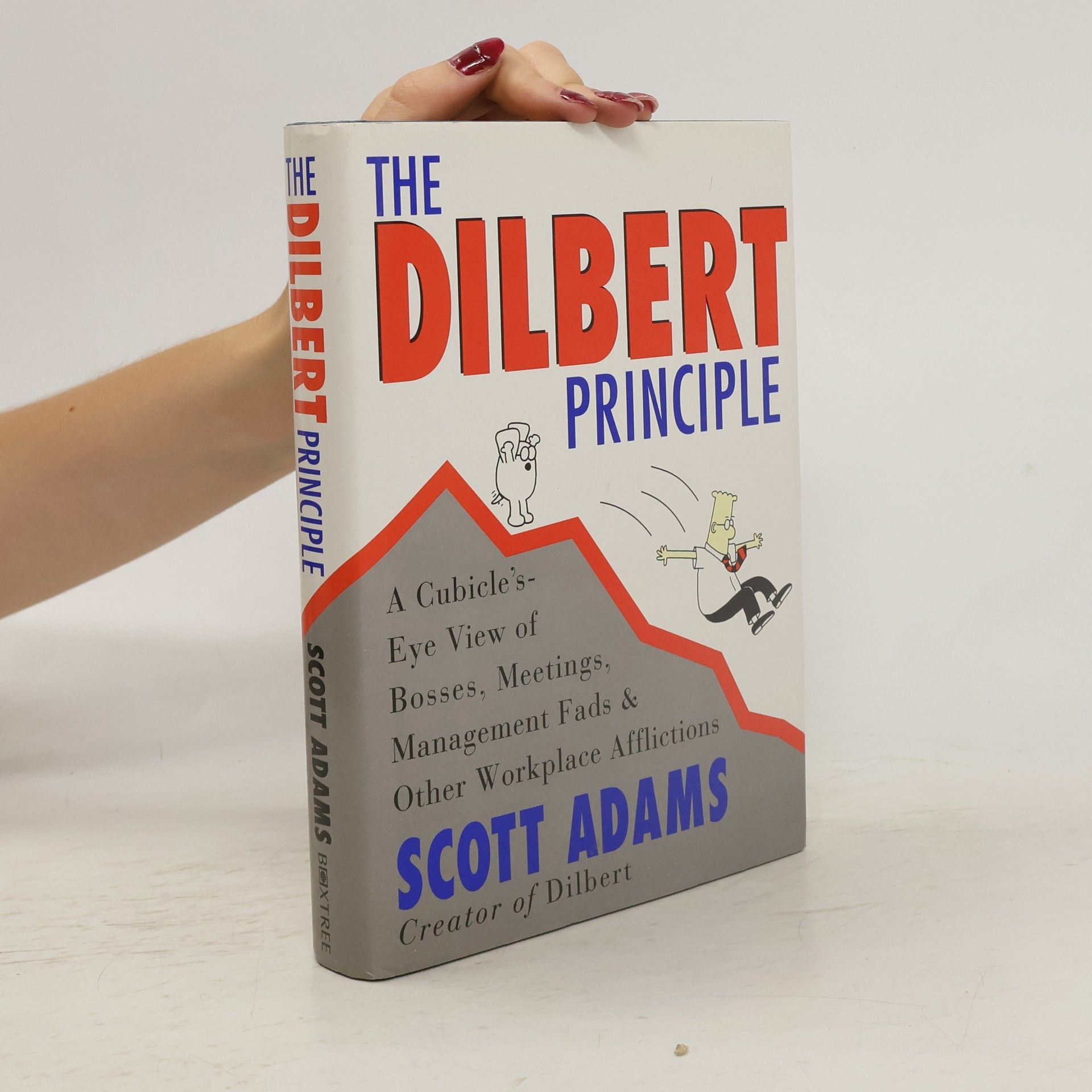 Scott Adams The Dilbert principle - a cubicle's-eye view of bosses, meetings, management fads & other workplace afflictions
