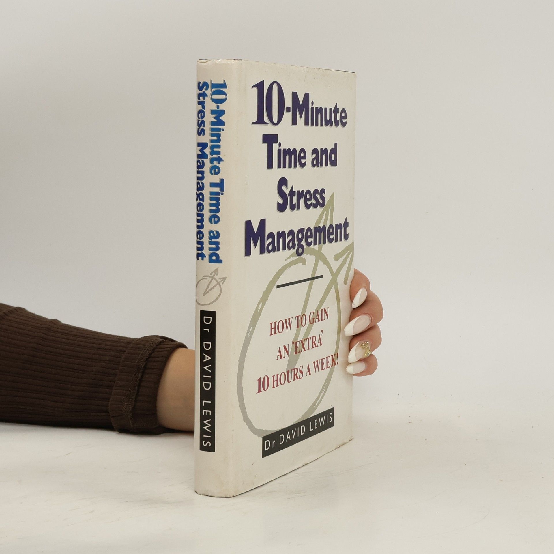 David K. Lewis 10-minute Time and Stress Management