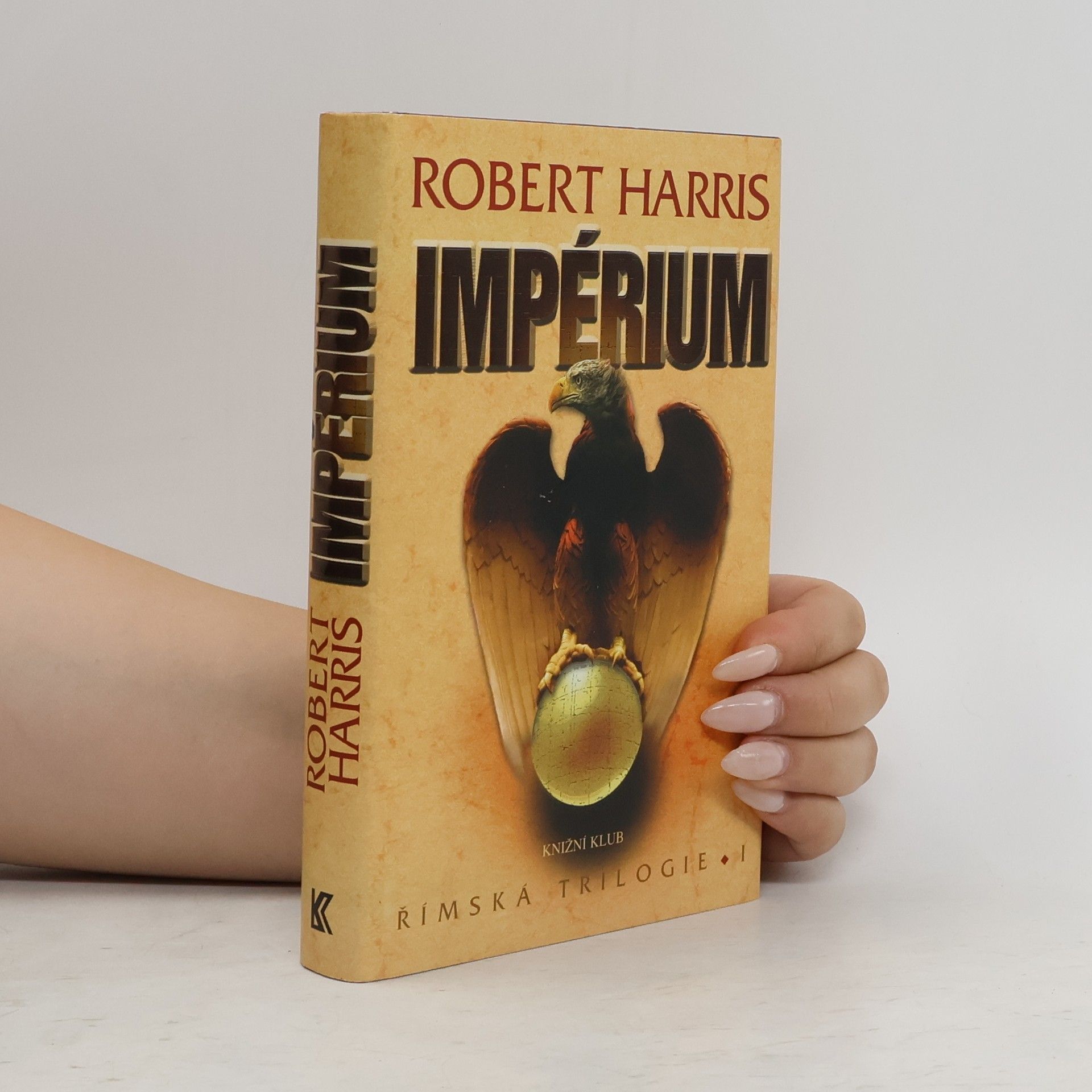 Robert Harris Římská trilogie 1. Impérium