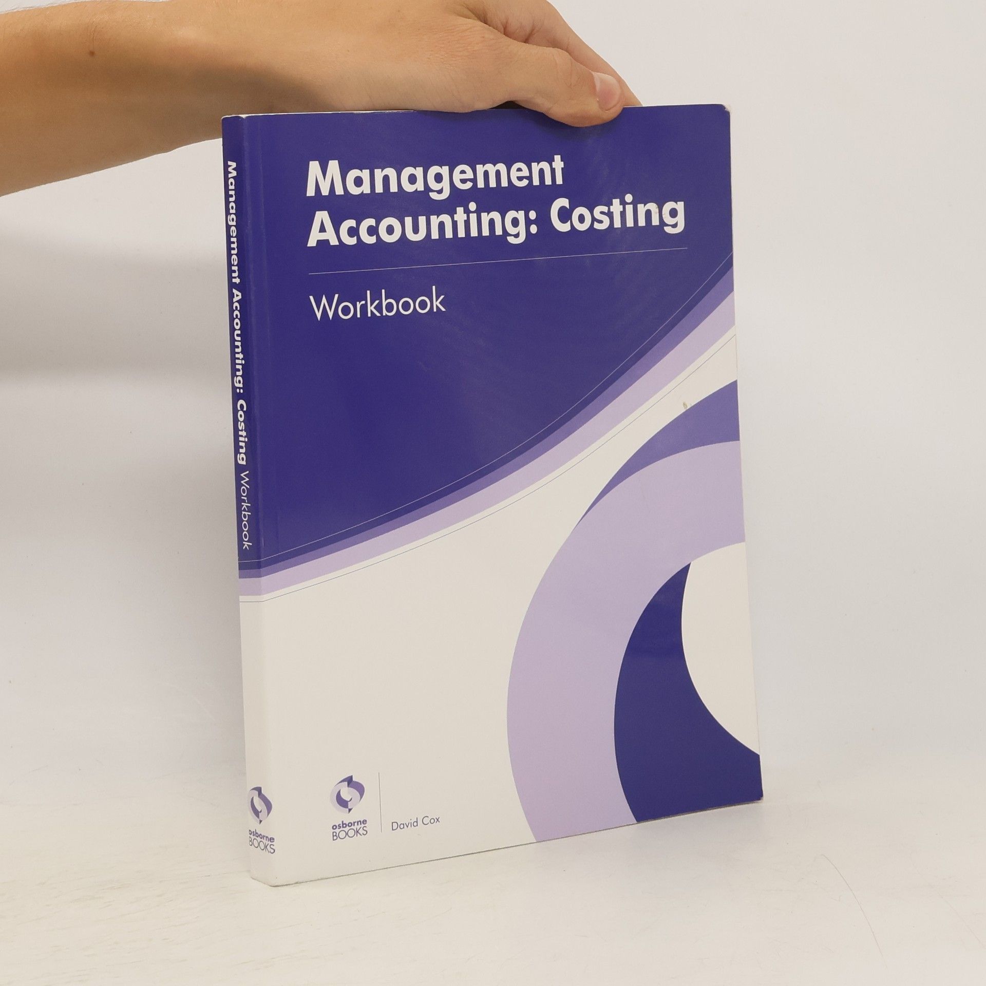 David Cox Management Accounting. Costing Workbook