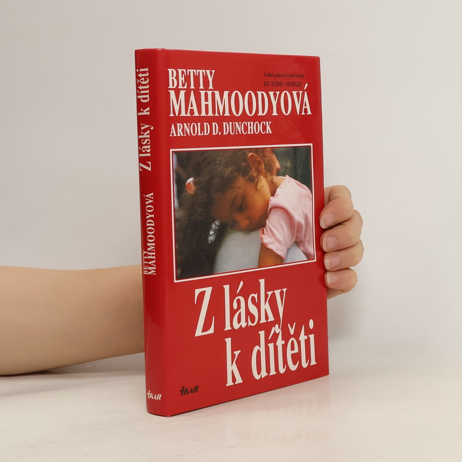 Betty Mahmoody Z lásky k dítěti