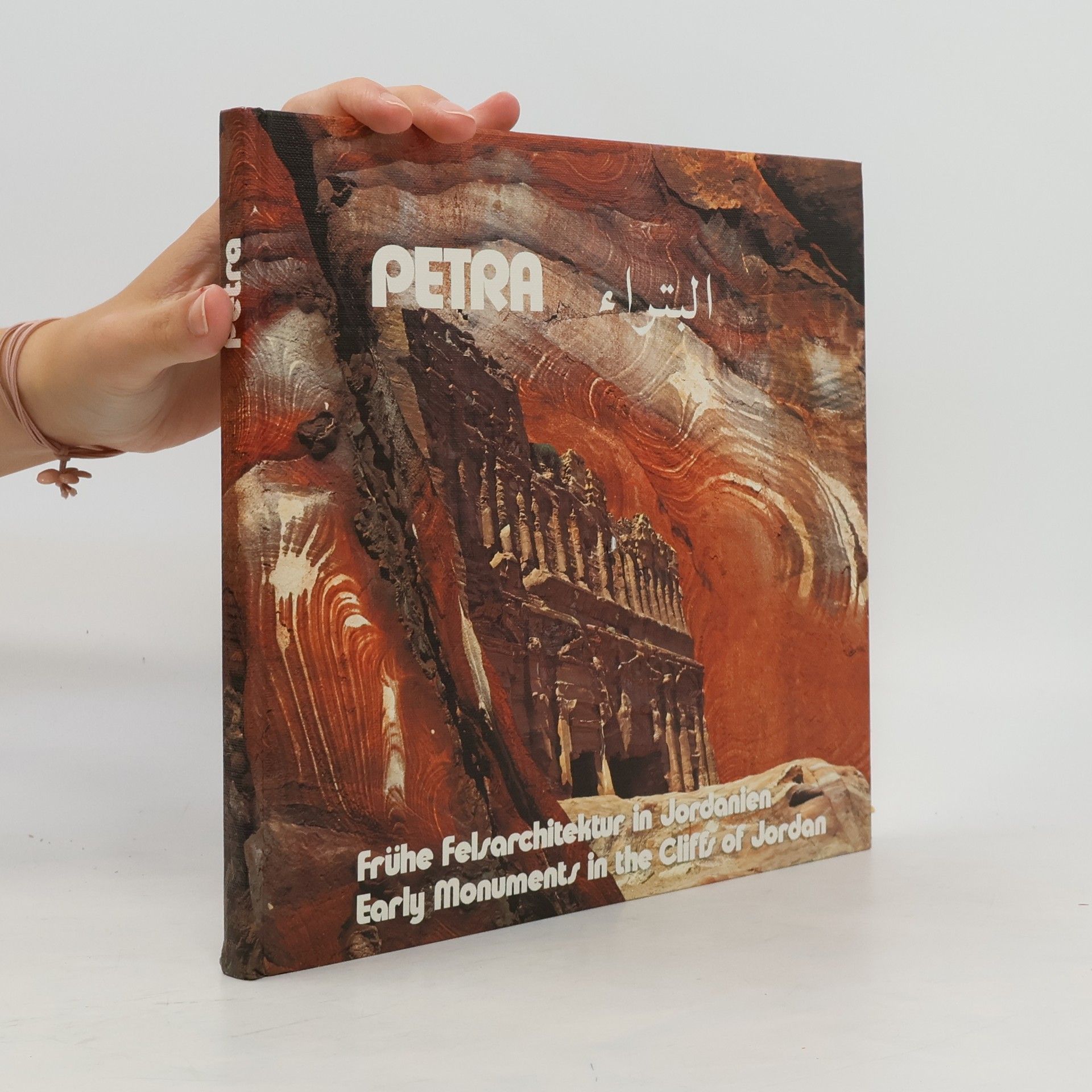 Gisela Maurer Petra. Frühe Felsarchitektur in Jordanien. Early Monuments in the Cliffs of Jordan