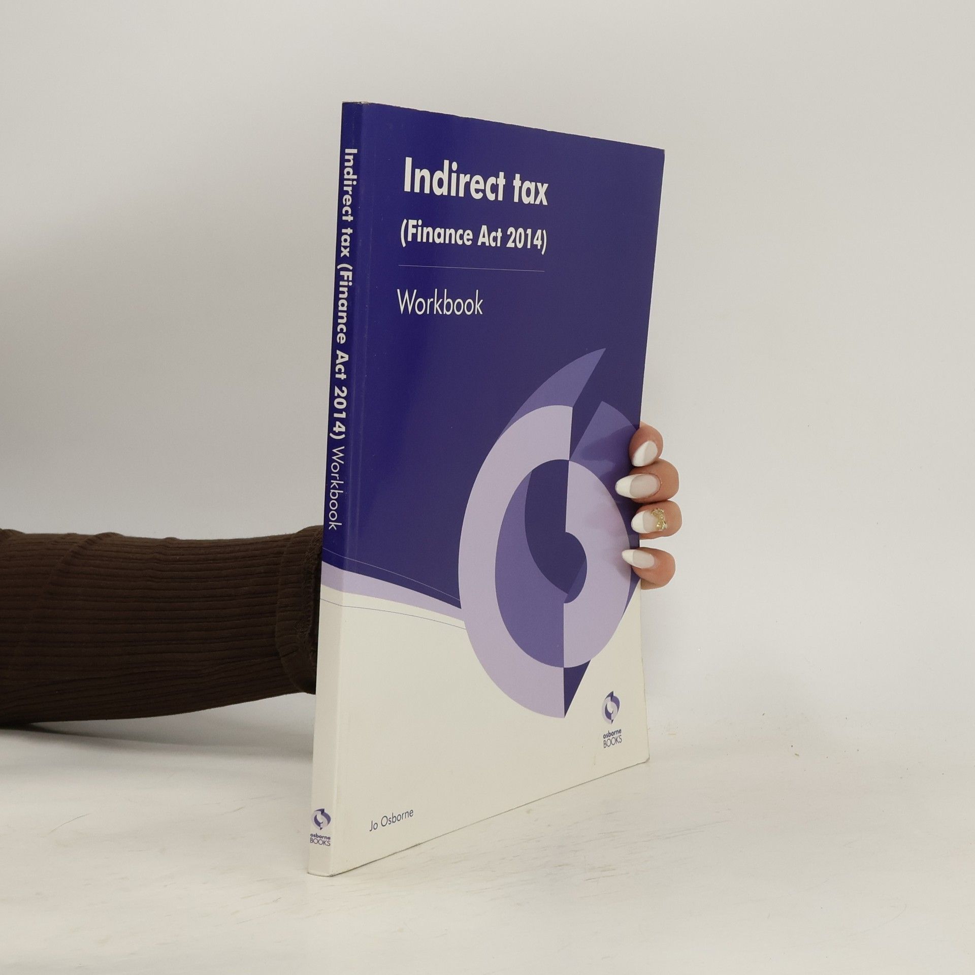 Jo Osborne Indirect Tax (Finance Act 2014) Workbook