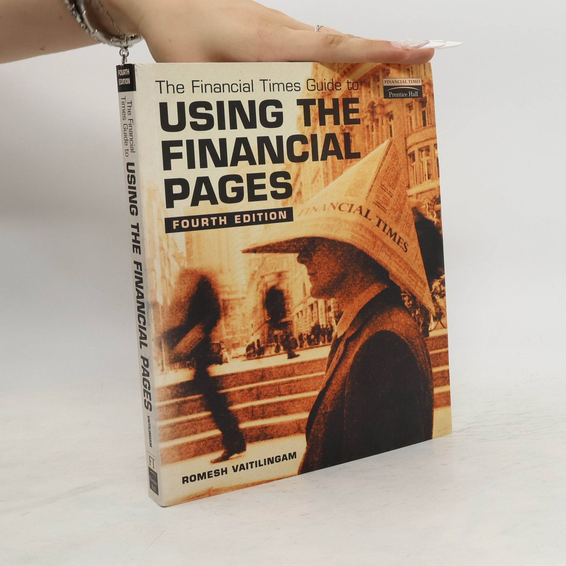 Romesh Vaitilingam The Financial Times Guide to Using the Financial Pages
