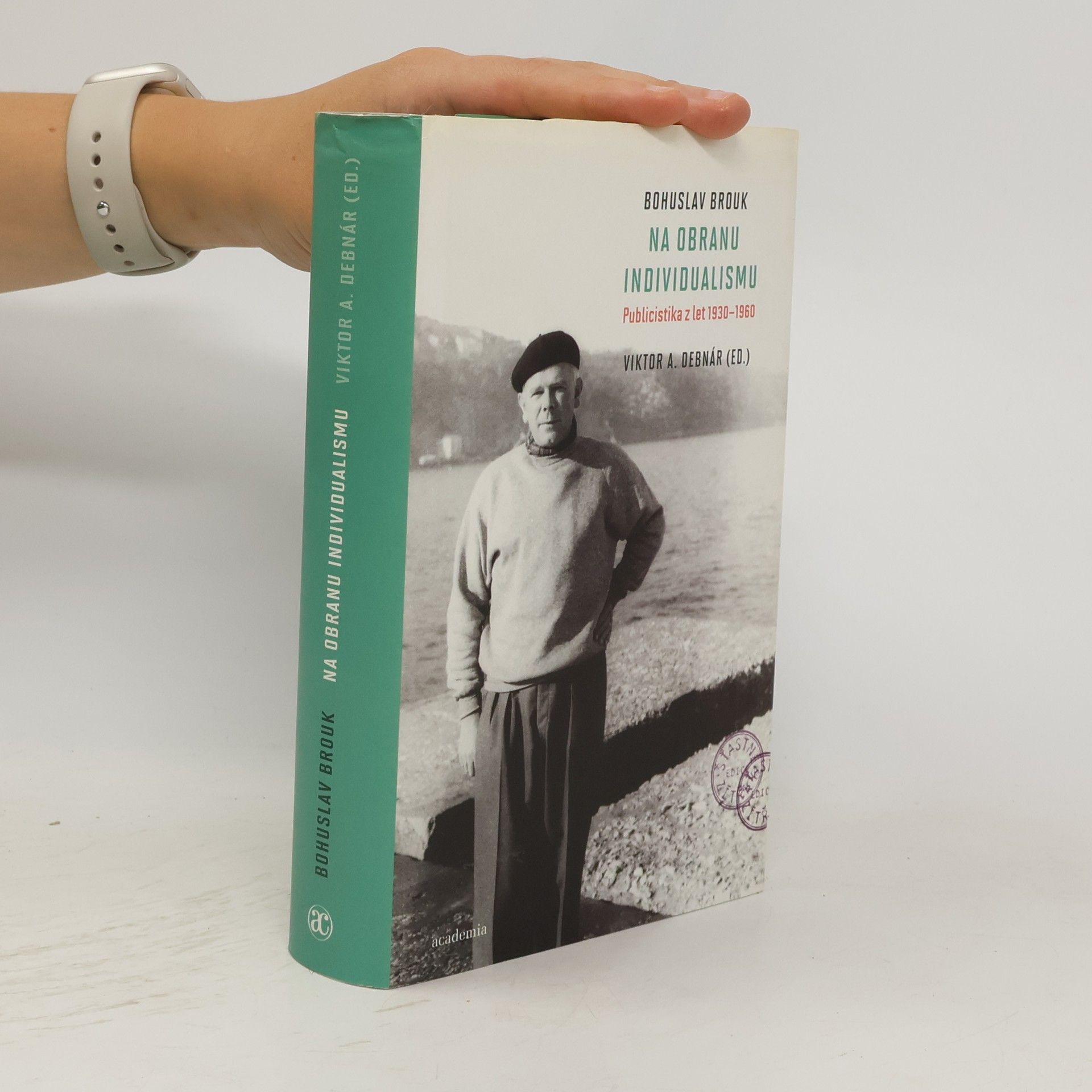 Bohuslav Brouk Na obranu individualismu. Publicistika z let 1930-1960