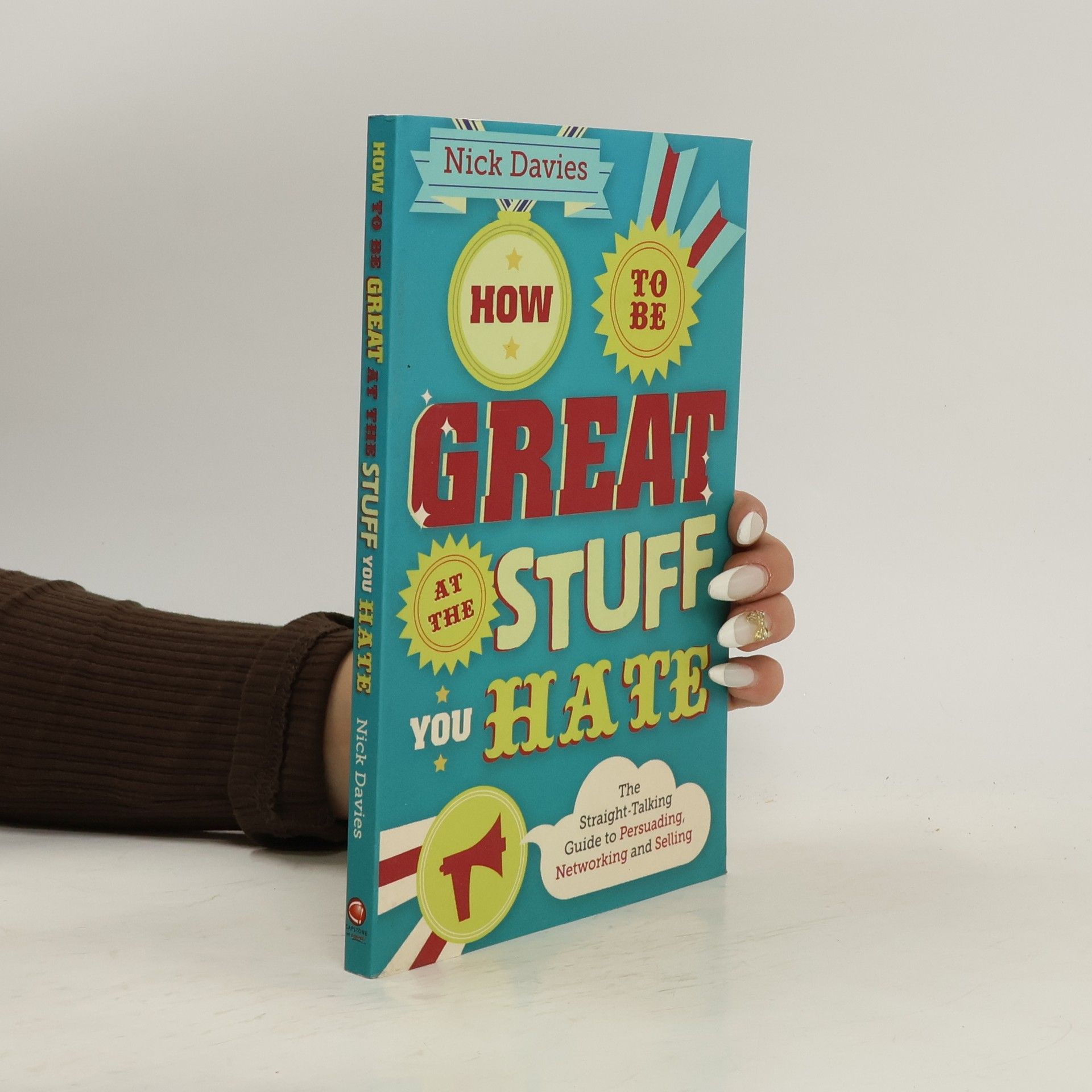 Nick Davies How to Be Great at The Stuff You Hate