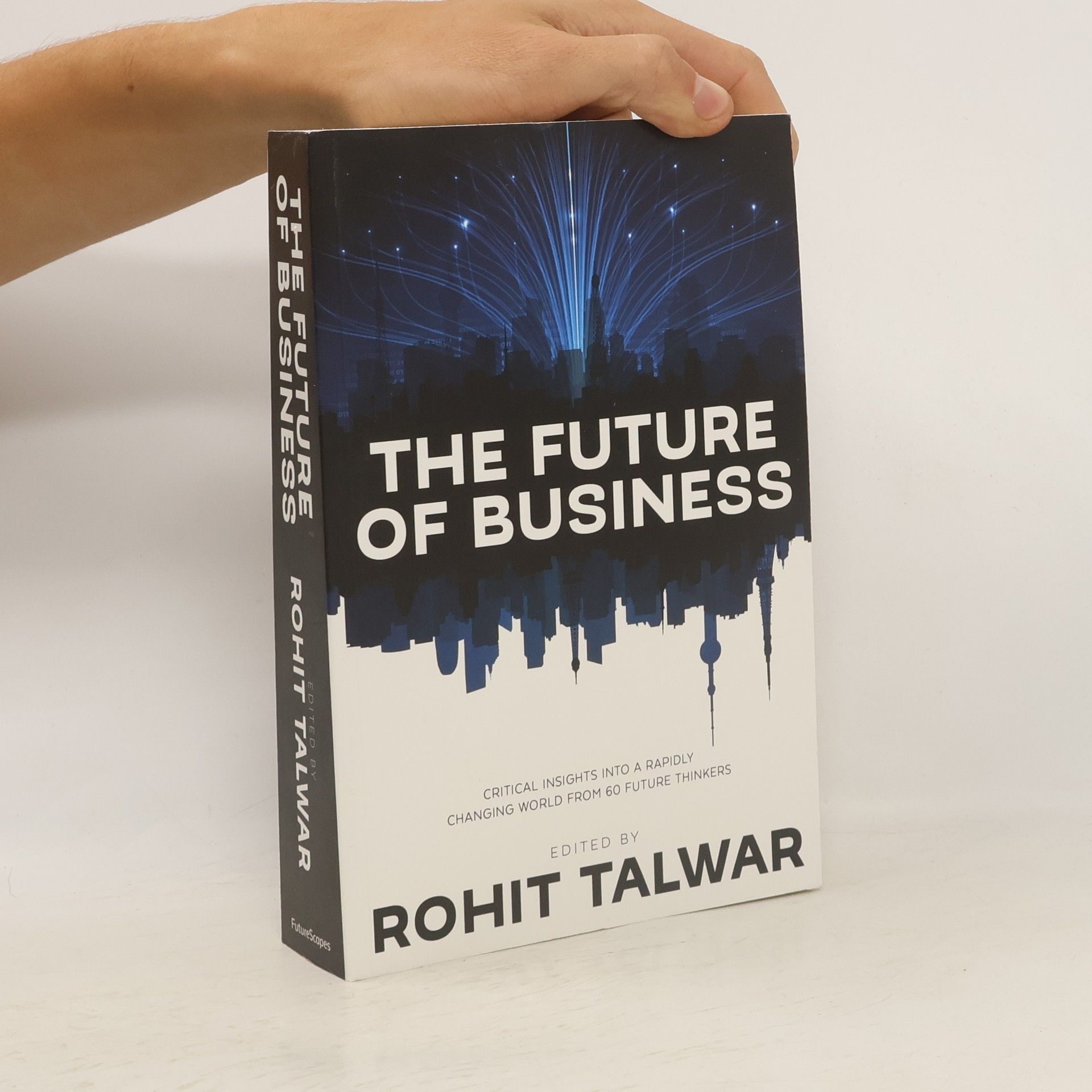 Rohit Talwar The Future of Business