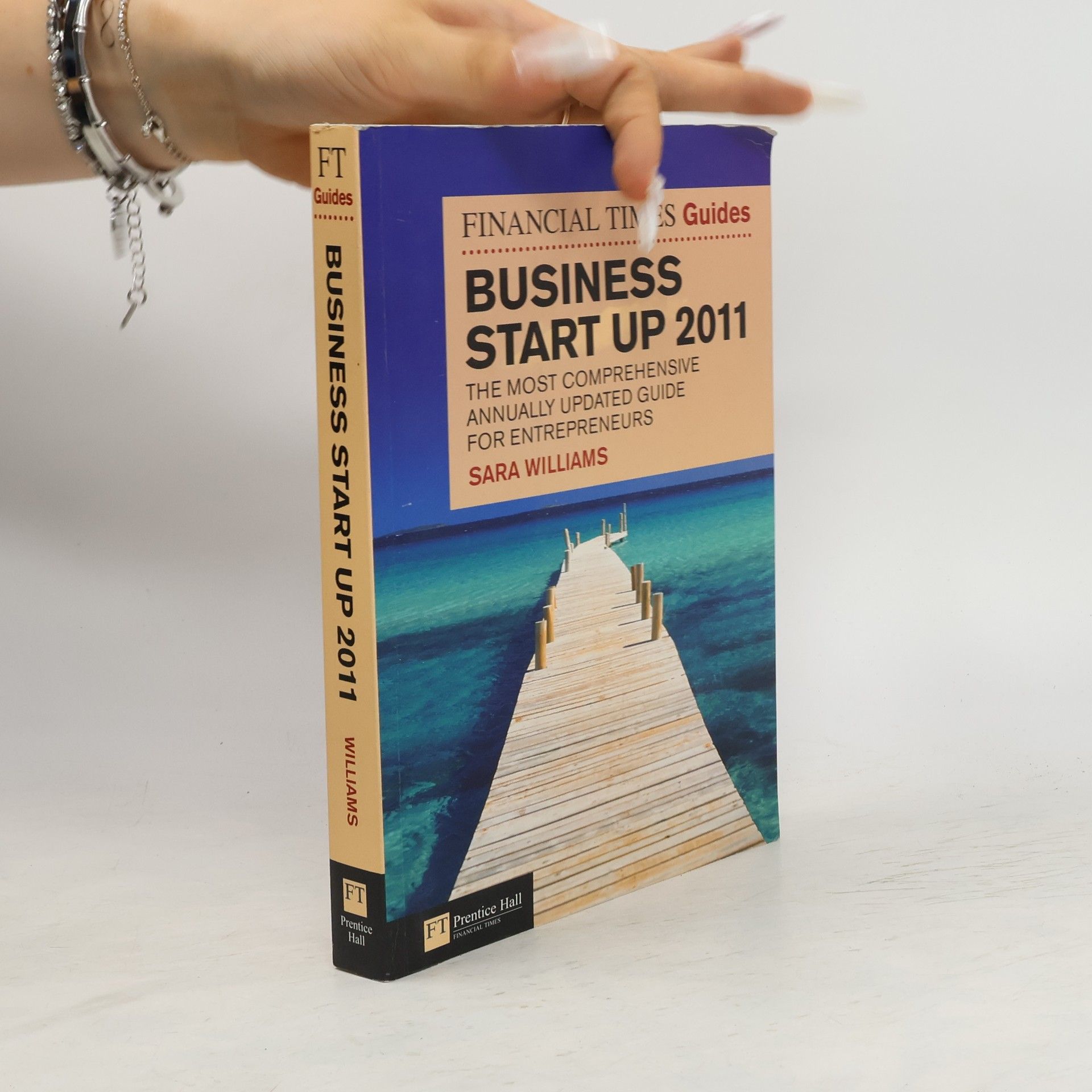 Sara Williams The Financial Times Guide to Business Start Up 2011