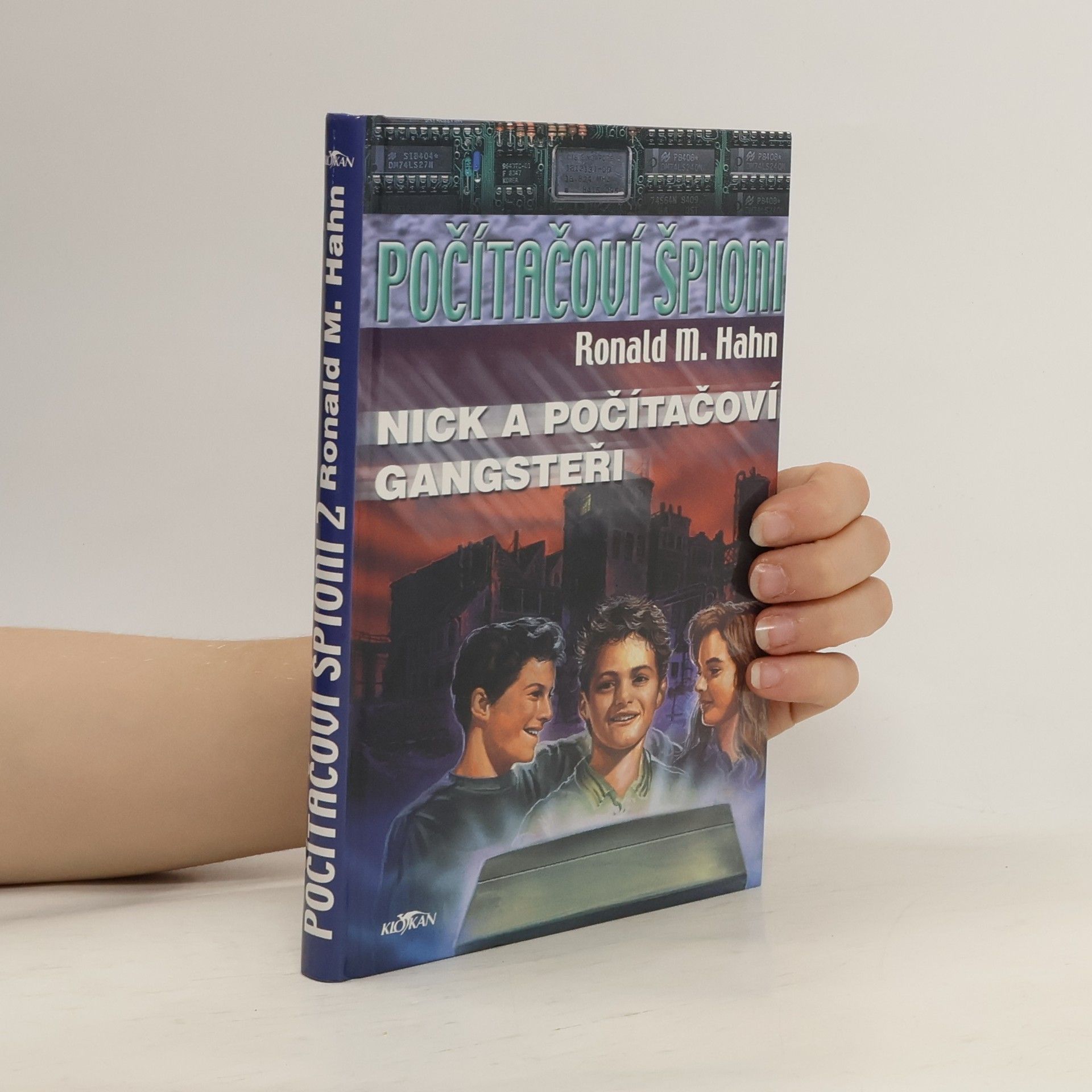 Ronald M. Hahn Nick a počítačoví gangsteři. Počítačoví špioni. 2. díl