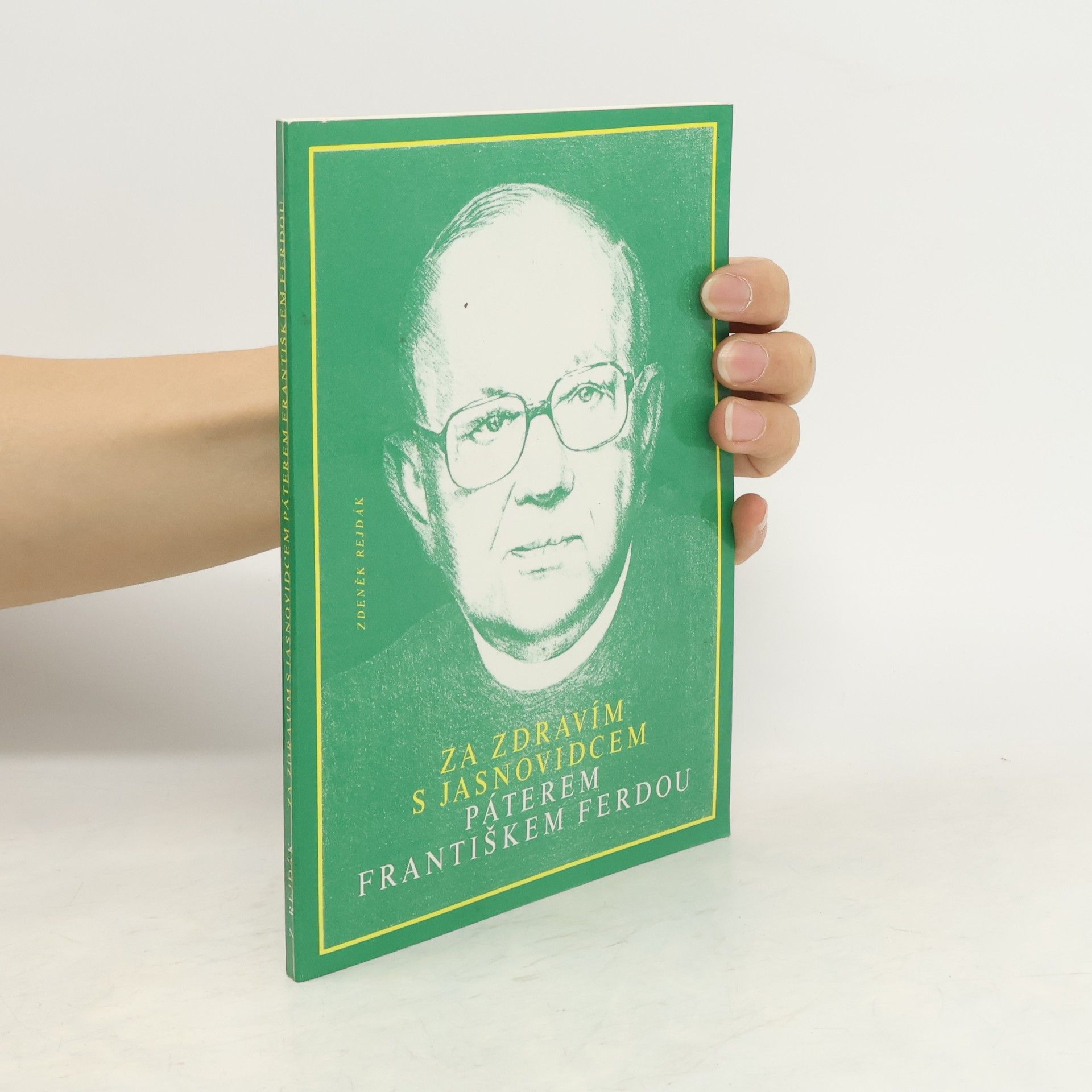 Za zdravím s jasnovidcem páterem Františkem Ferdou