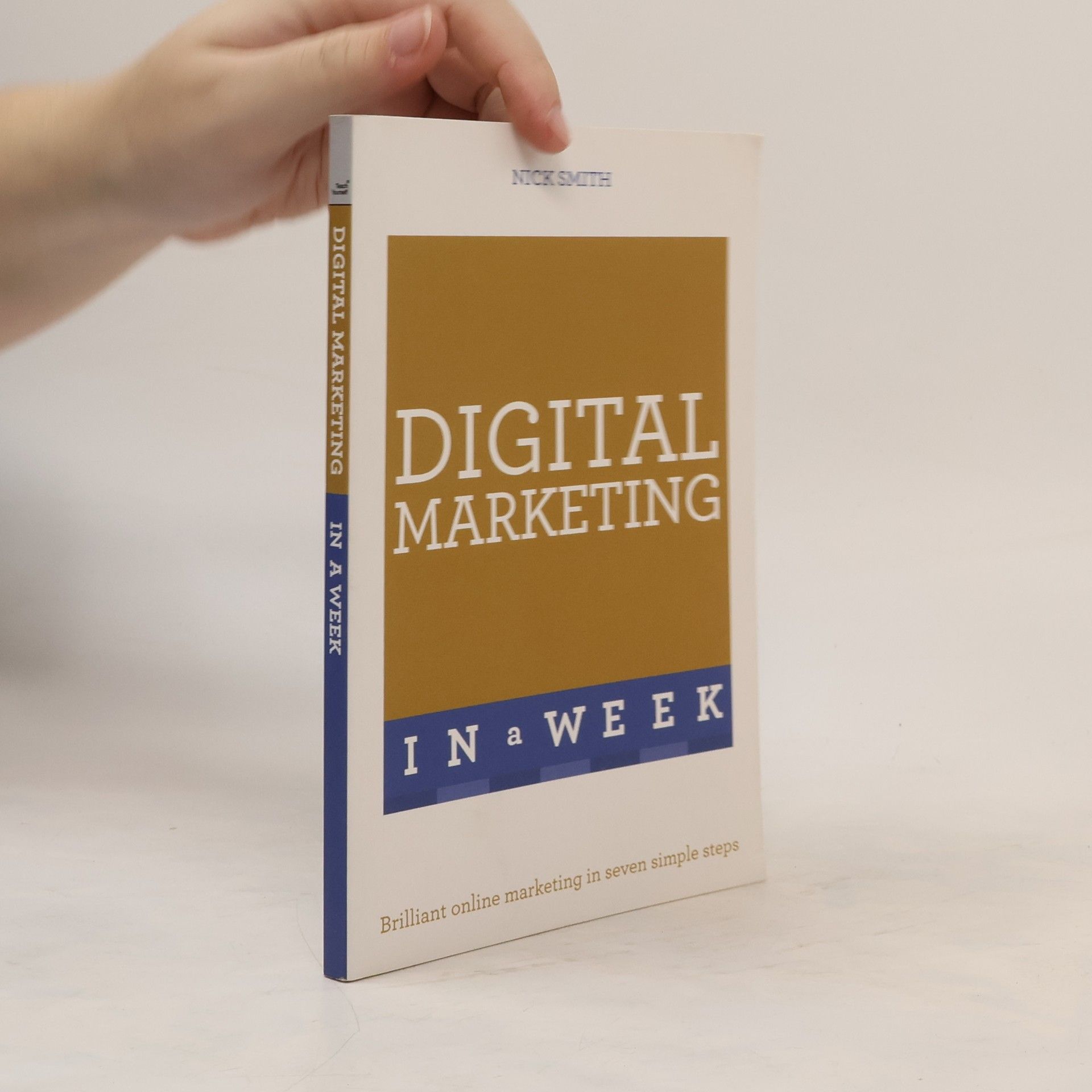 Nicky Smith Digital Marketing In A Week
