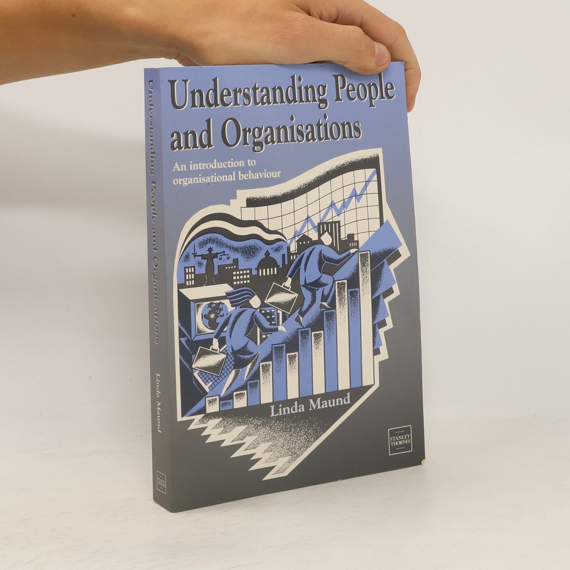 Linda Maund Understanding People and Organisations