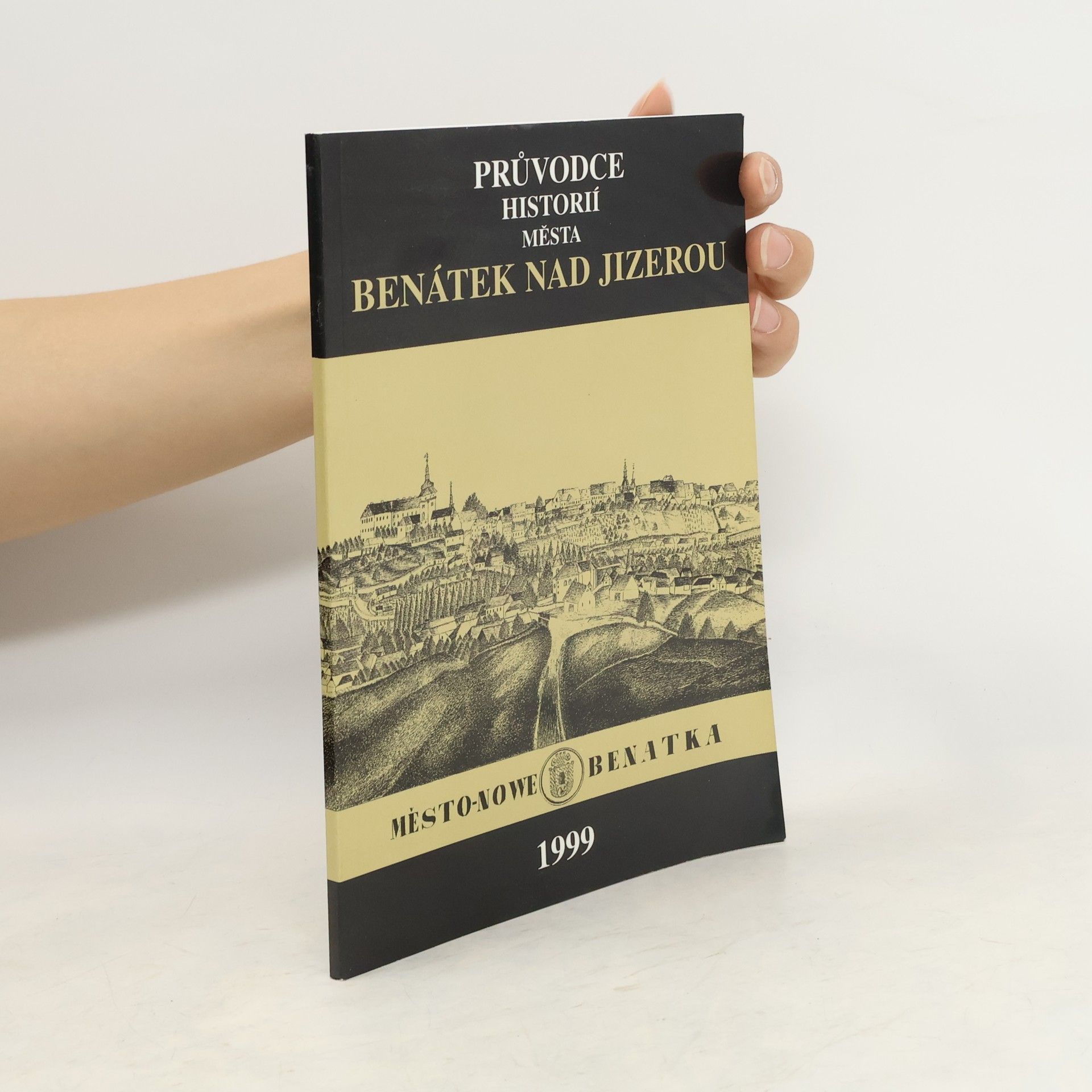Luděk Beneš Průvodce historií města Benátek nad Jizerou