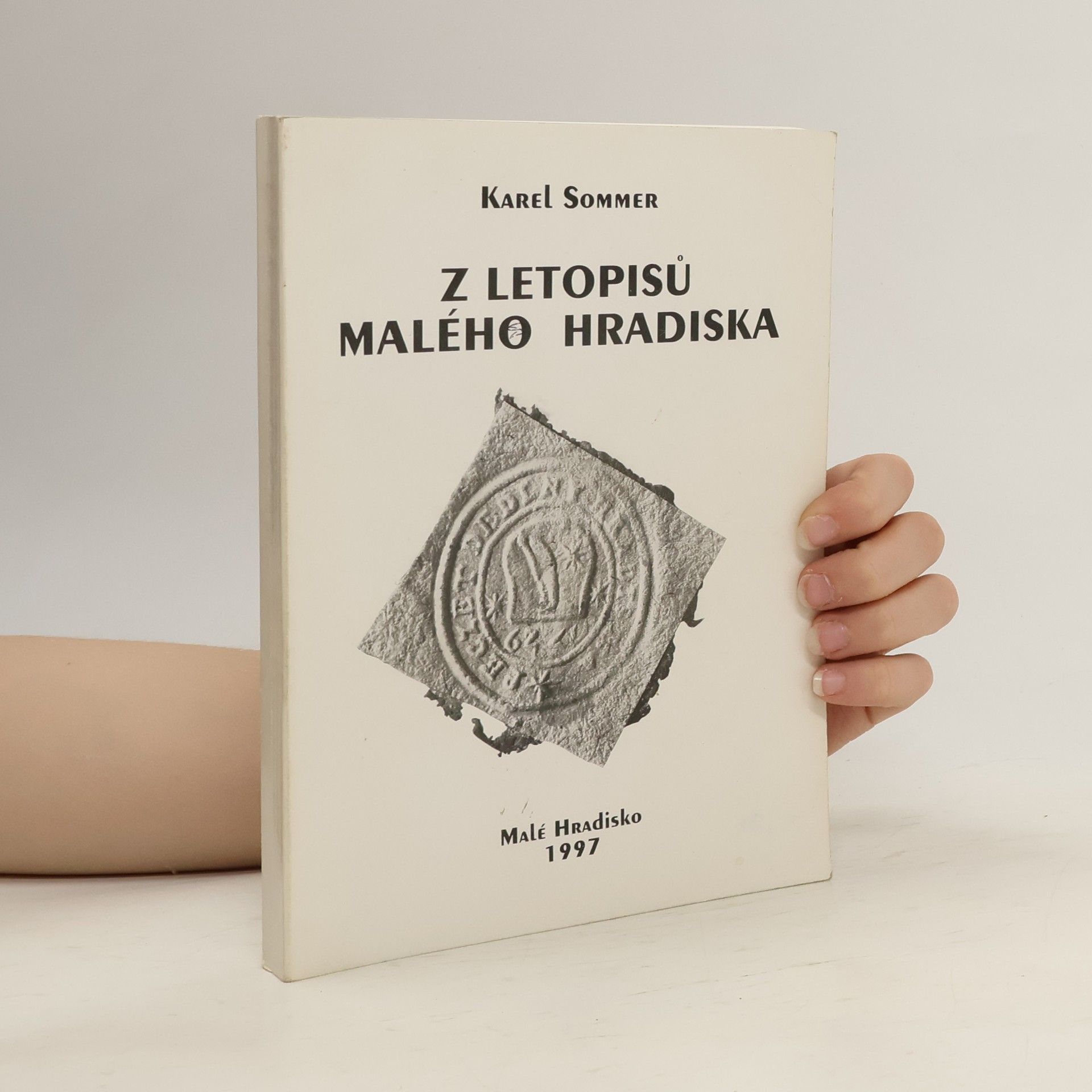 Karel Sommer Z letopisů Malého Hradiska