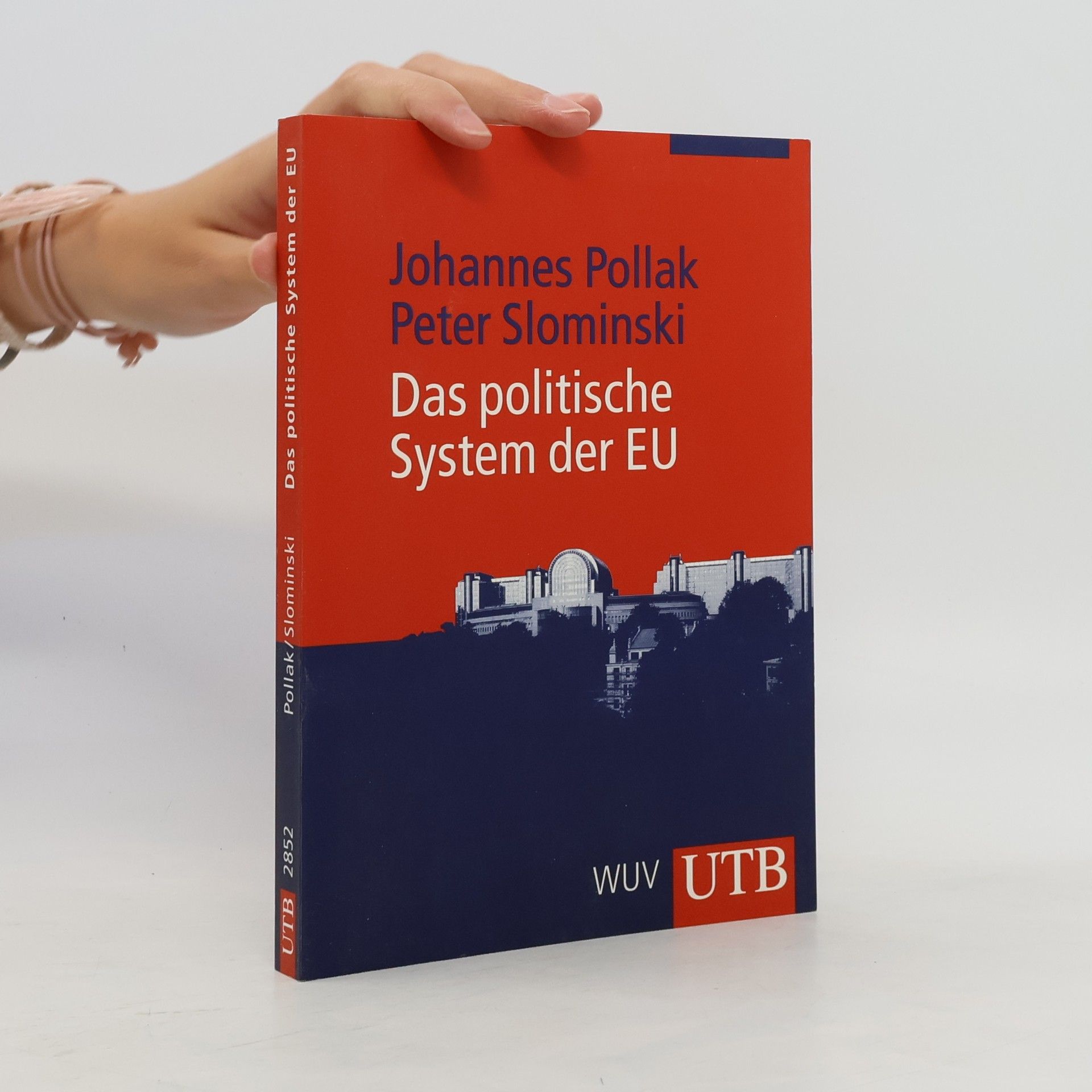 Johannes Pollak Das politische System der EU