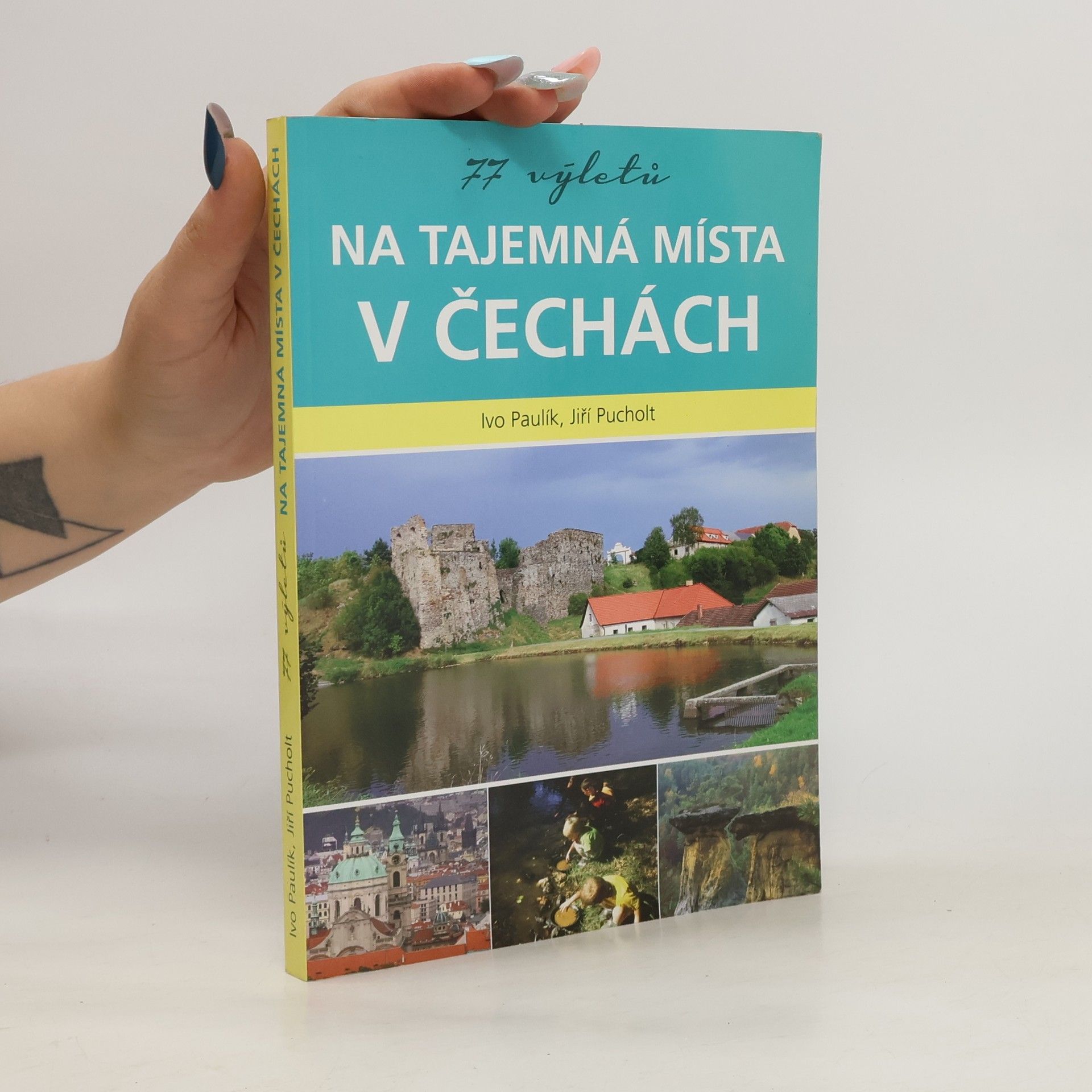 Ivo Paulík 77 výletů na tajemná místa v Čechách