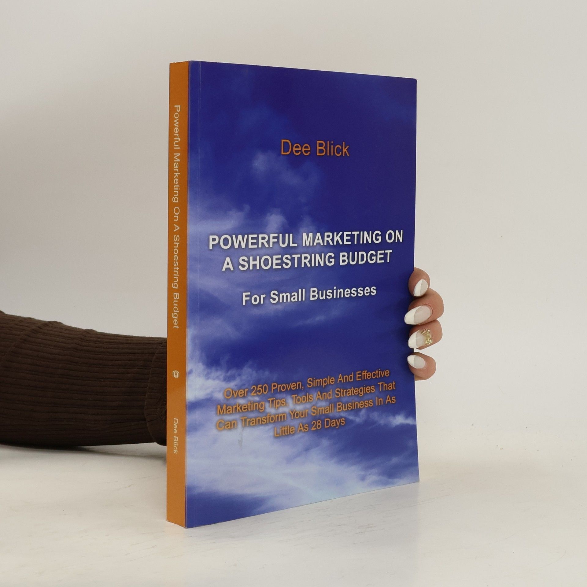 Dee Blick Powerful marketing on a shoestring budget for small businesses
