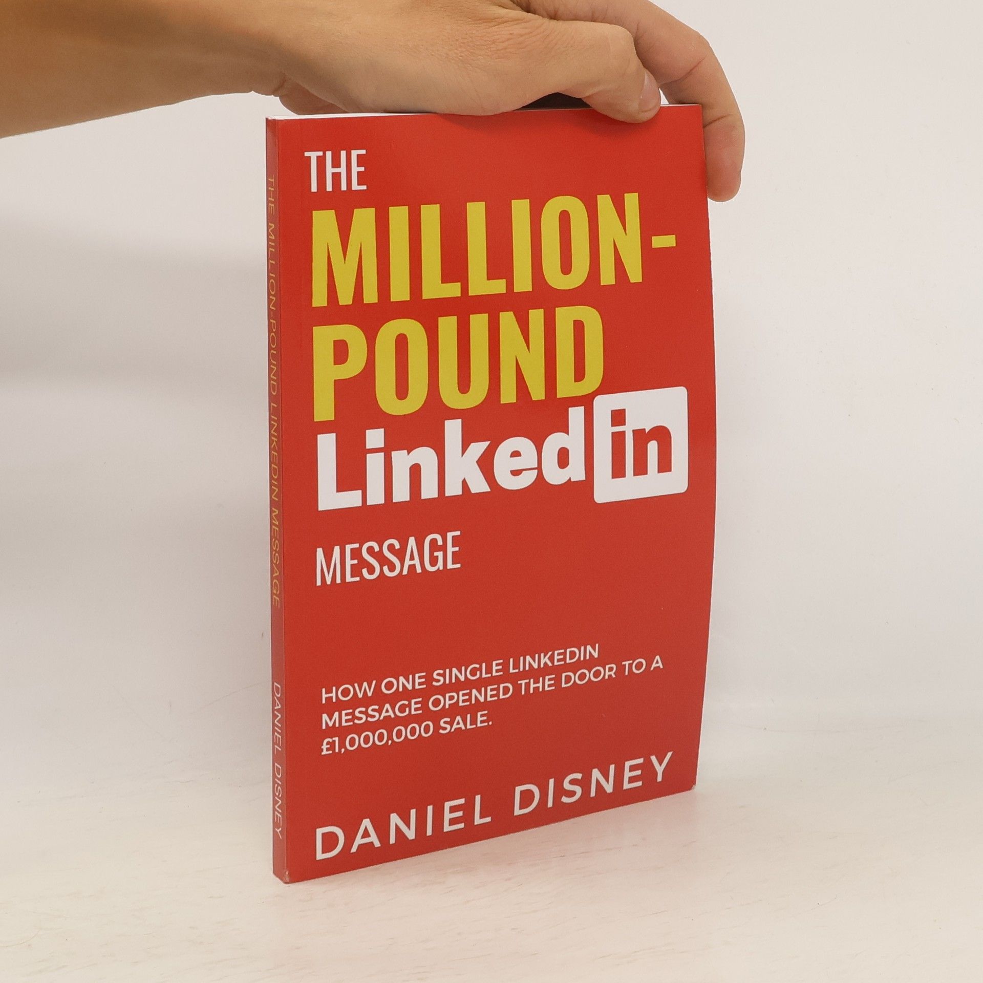 Daniel Disney The Million-Pound LinkedIn Message