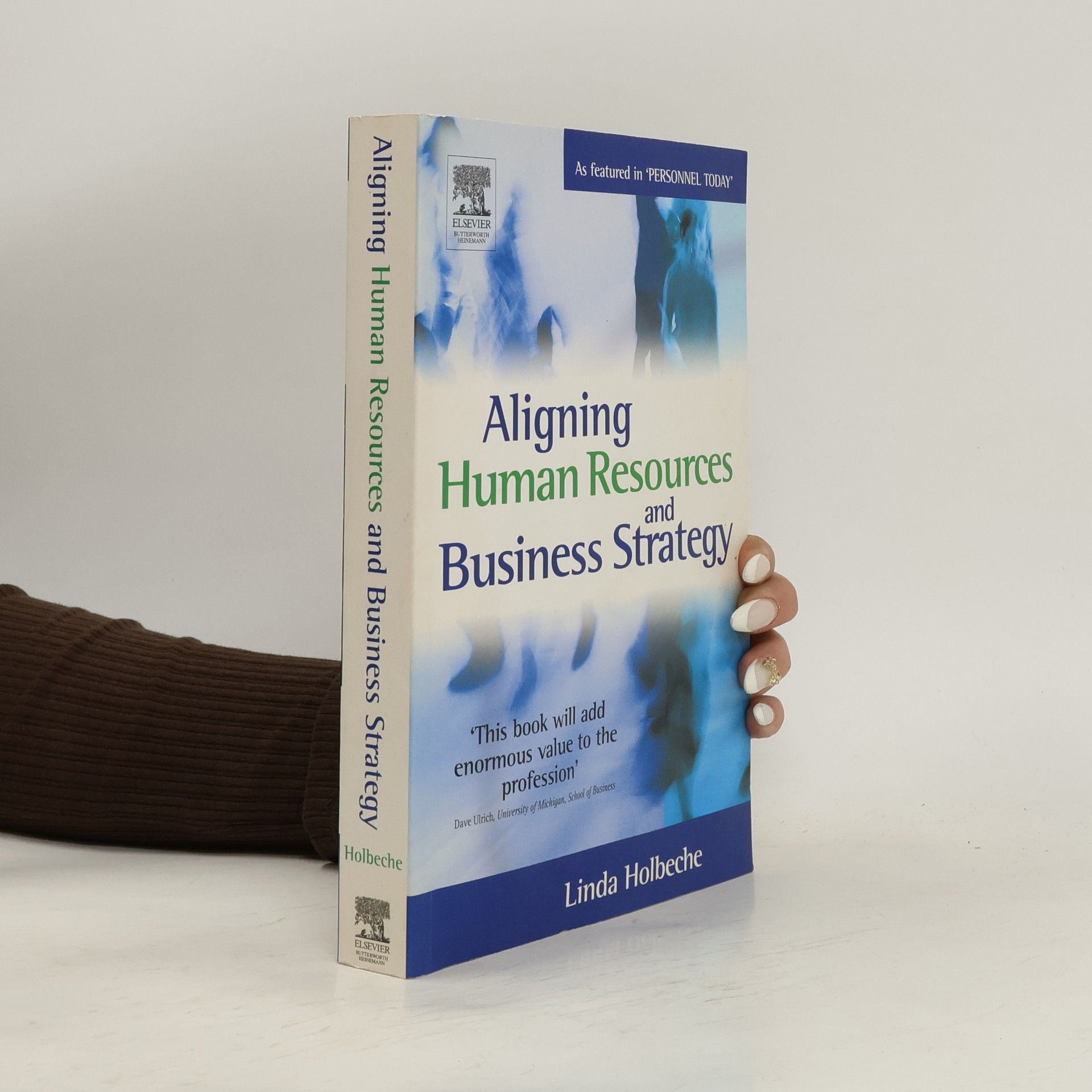 Linda Holbeche Aligning Human Resources and Business Strategy
