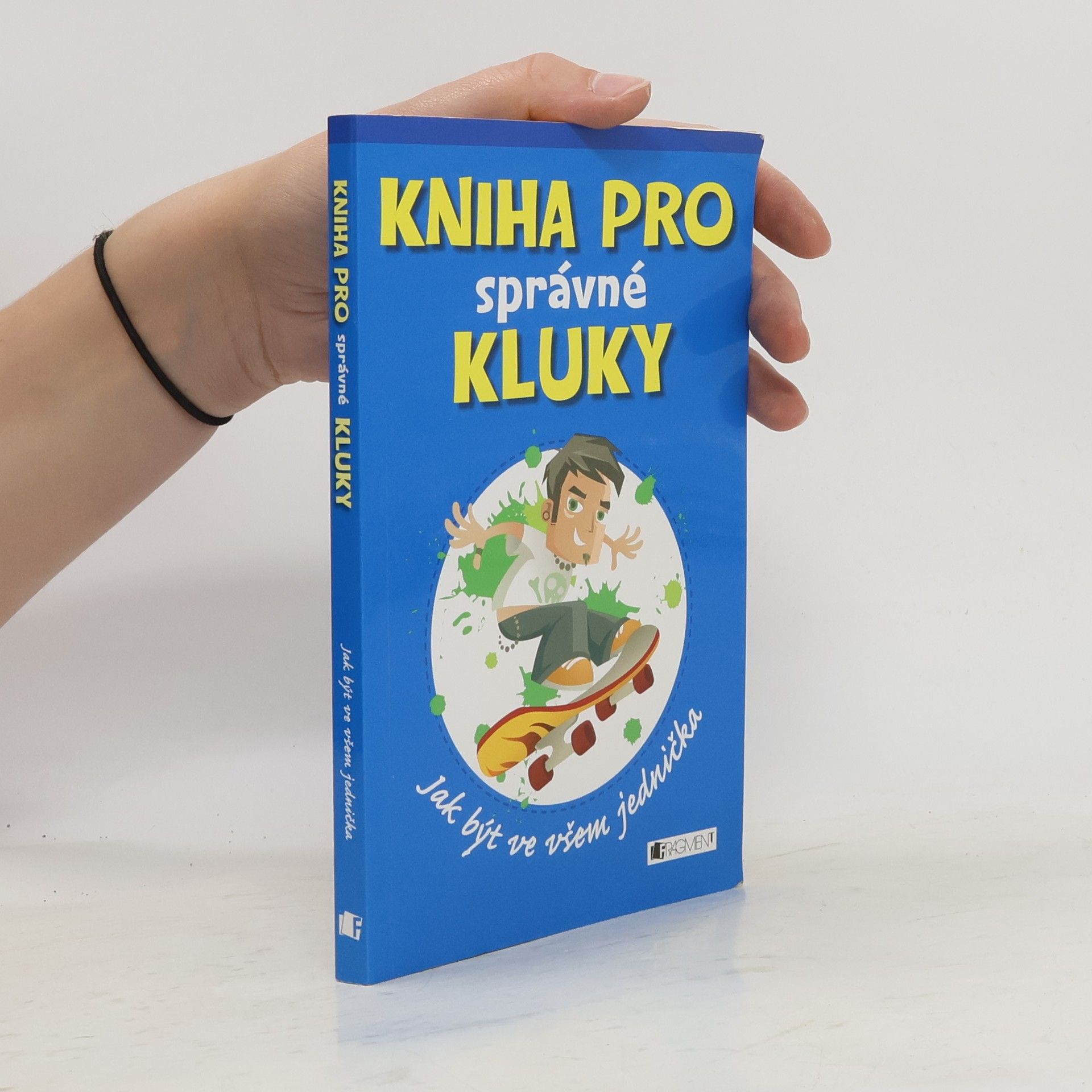 Dominique Enright Kniha pro správné kluky: Jak být ve všem jednička