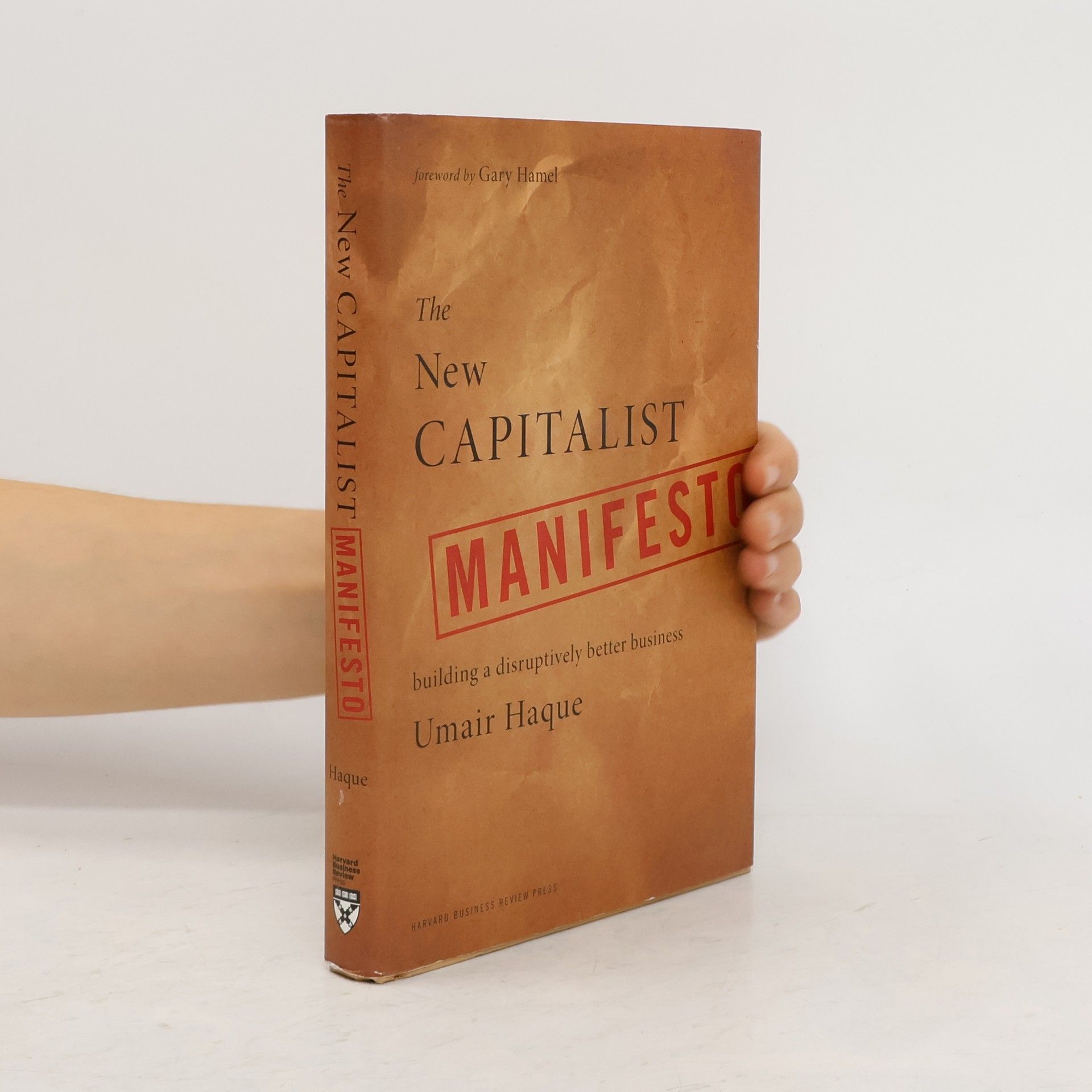Umair Haque The new capitalist manifesto : building a disruptively better business
