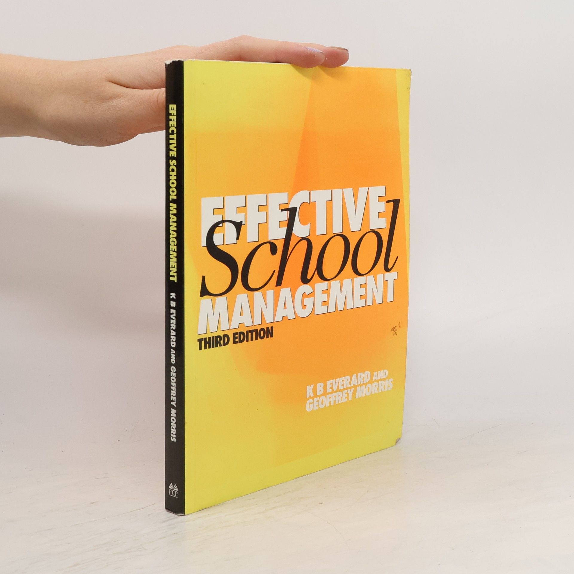 K.B. Everard Effective School Management. Third Edition