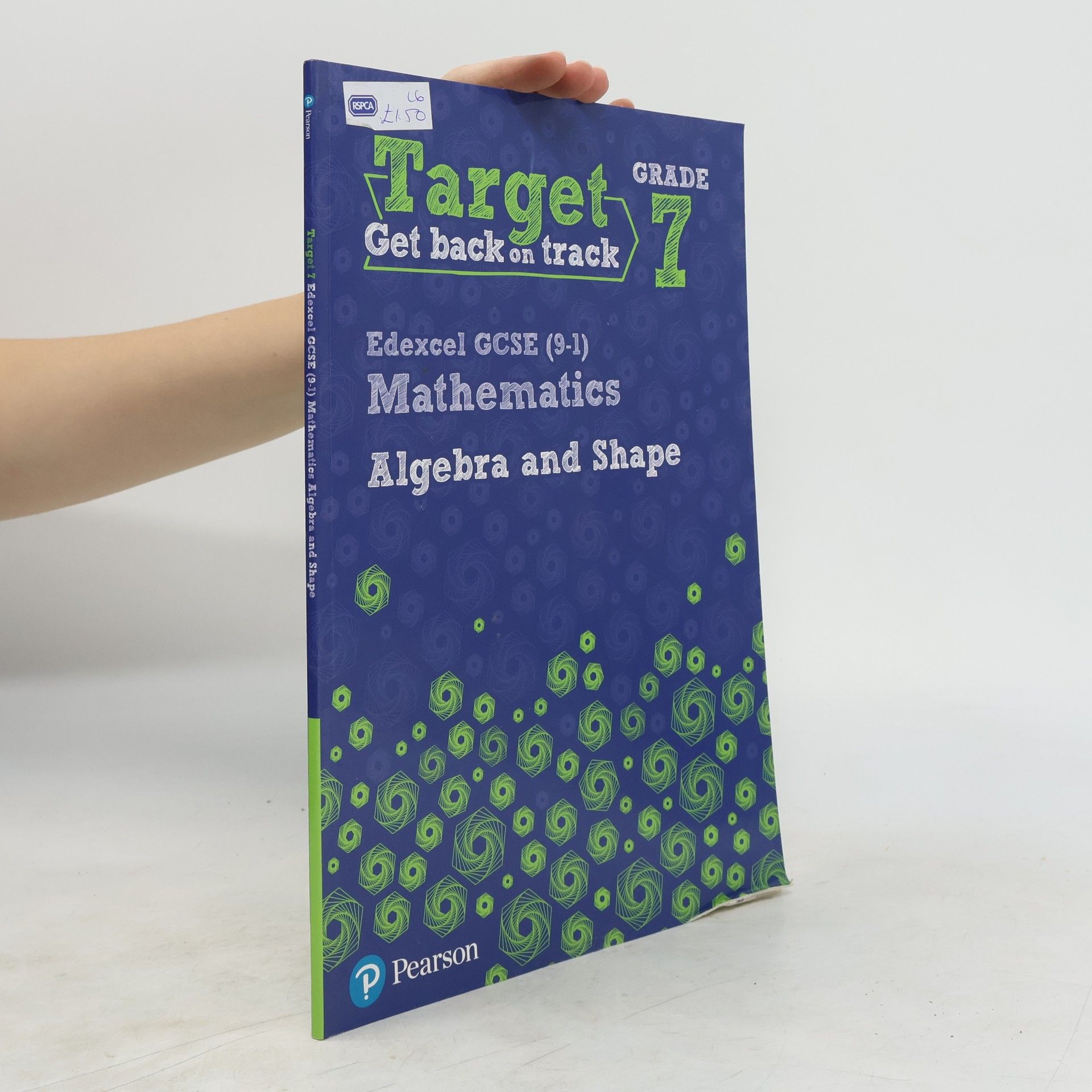 Katherine Paterson Target Grade 7 Edexcel GCSE (9-1) Mathematics Algebra and Shape Workbook