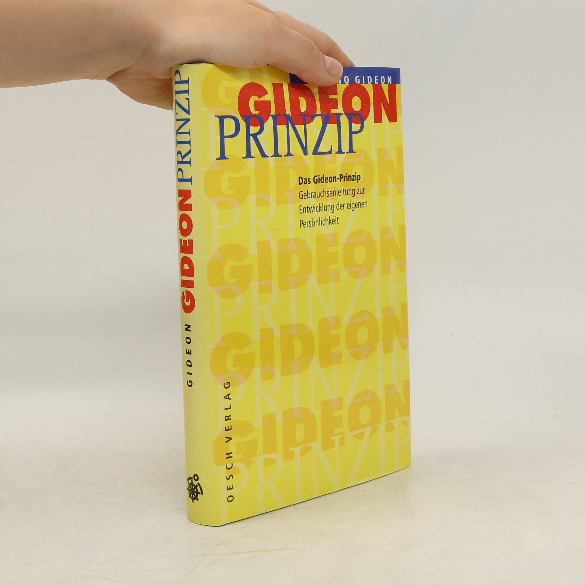 Bruno Gideon Das Gideon-Prinzip