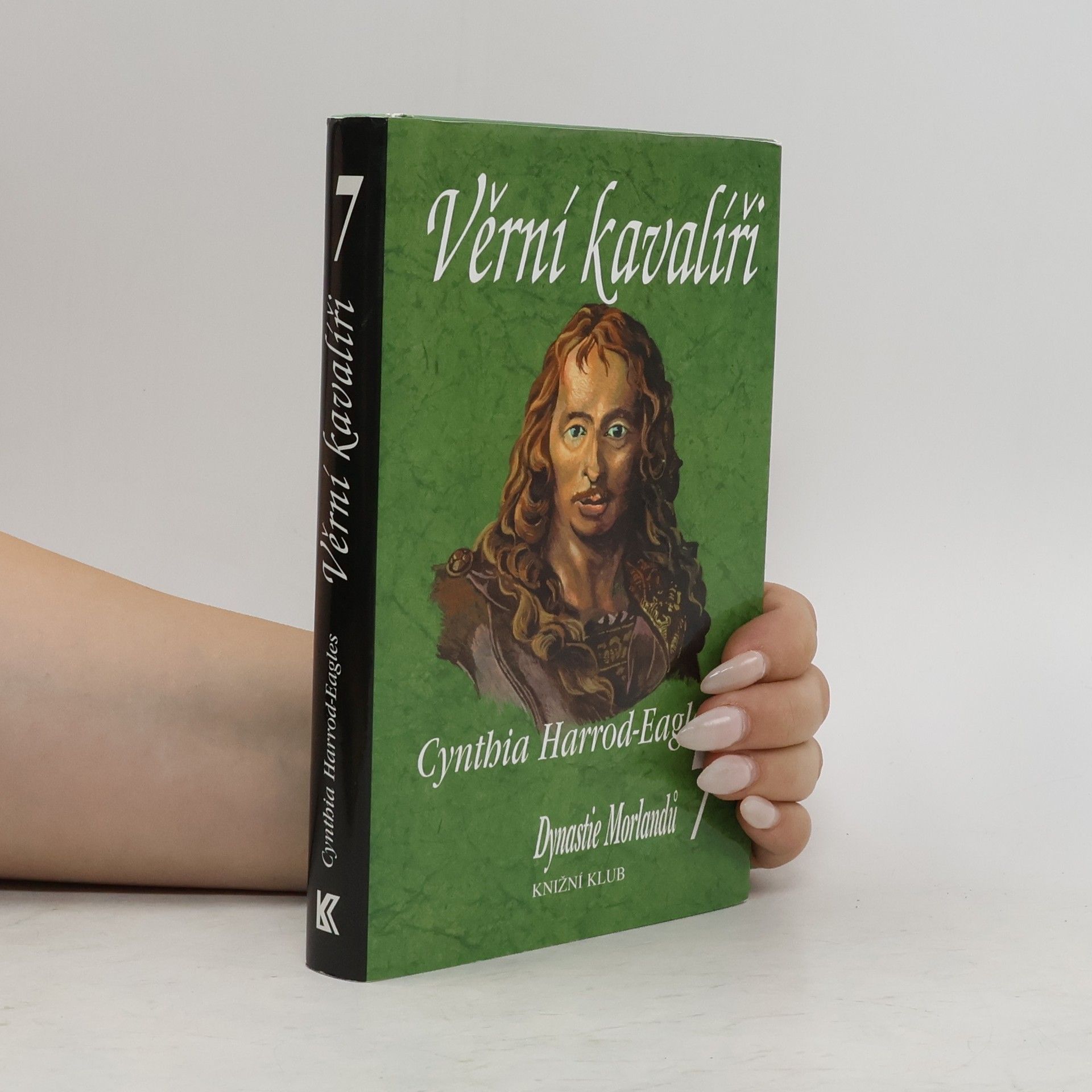 Cynthia Harrod-Eagles Věrní kavalíři. Dynastie Morlandů. 7. díl