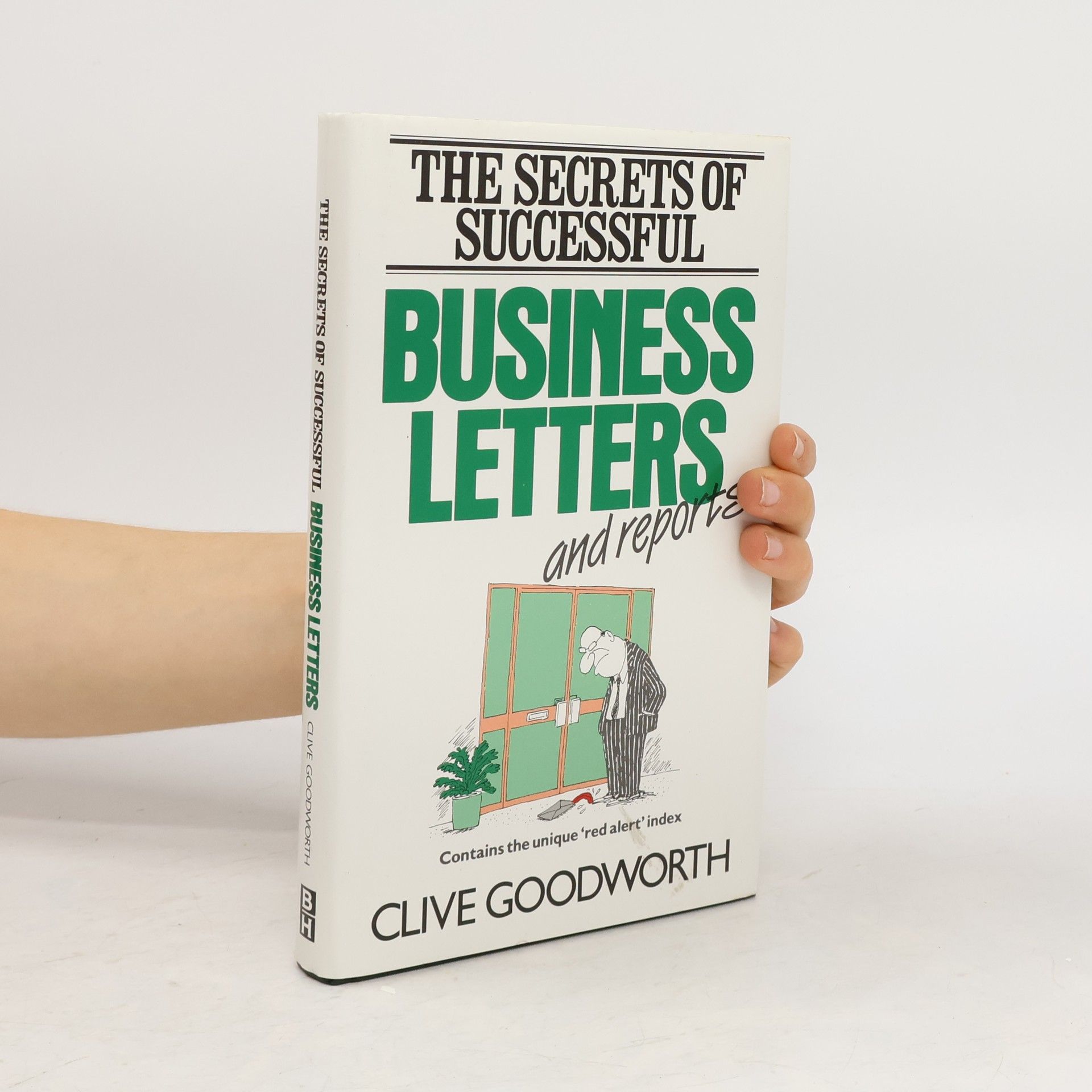 Clive T. Goodworth The Secrets of Successful Business Letters and Reports