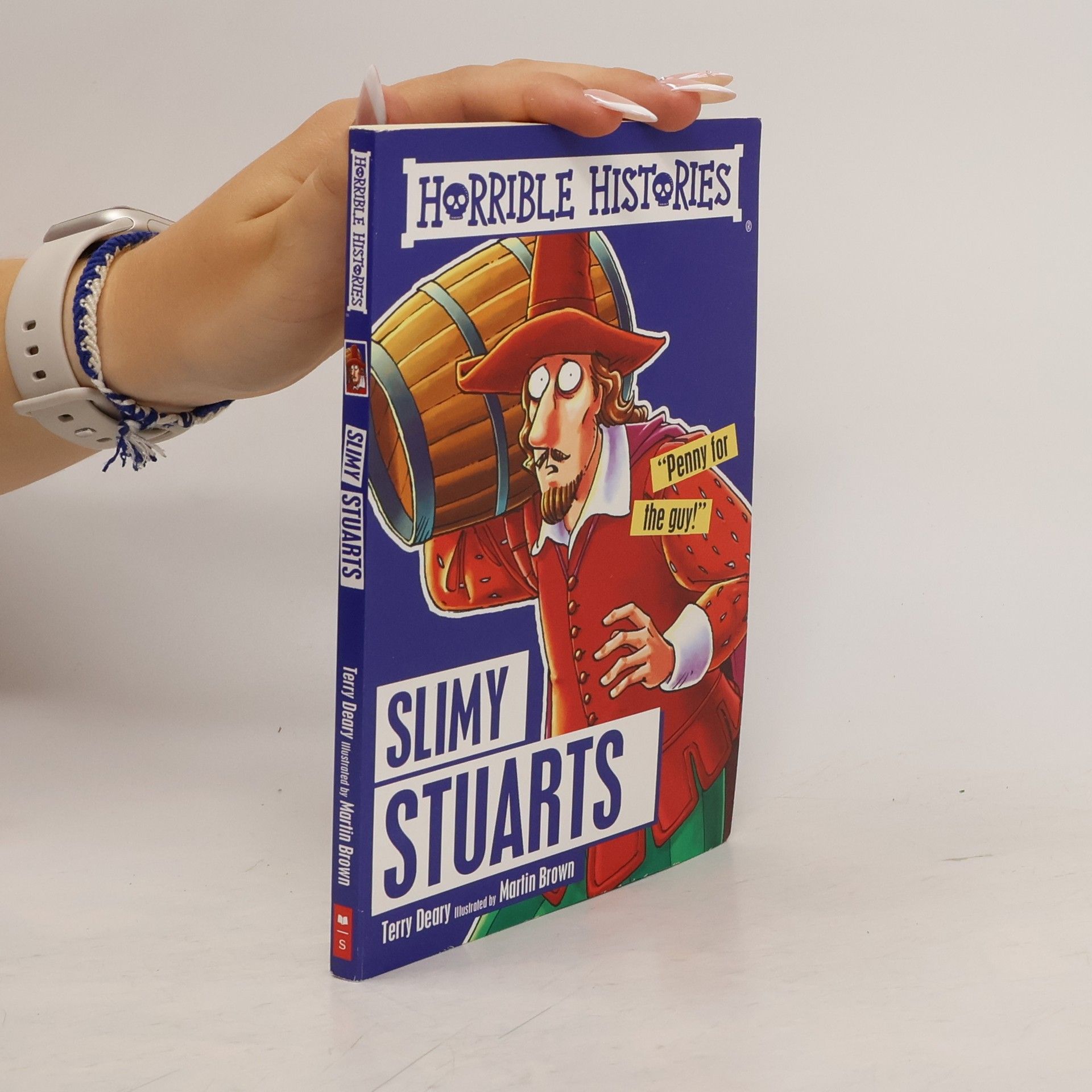 Terry Deary Slimy Stuarts