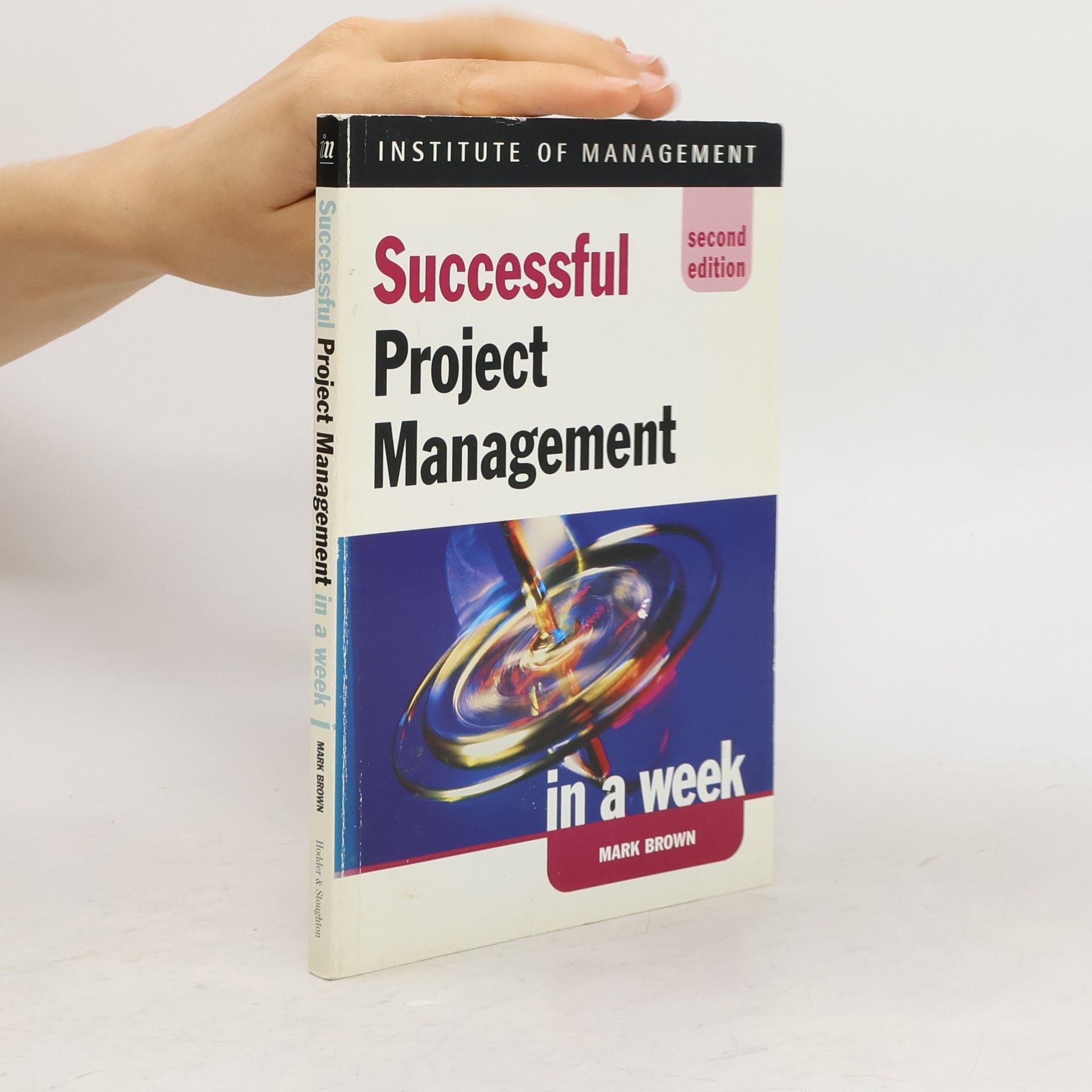 Mark Brown Successful Project Management in a Week