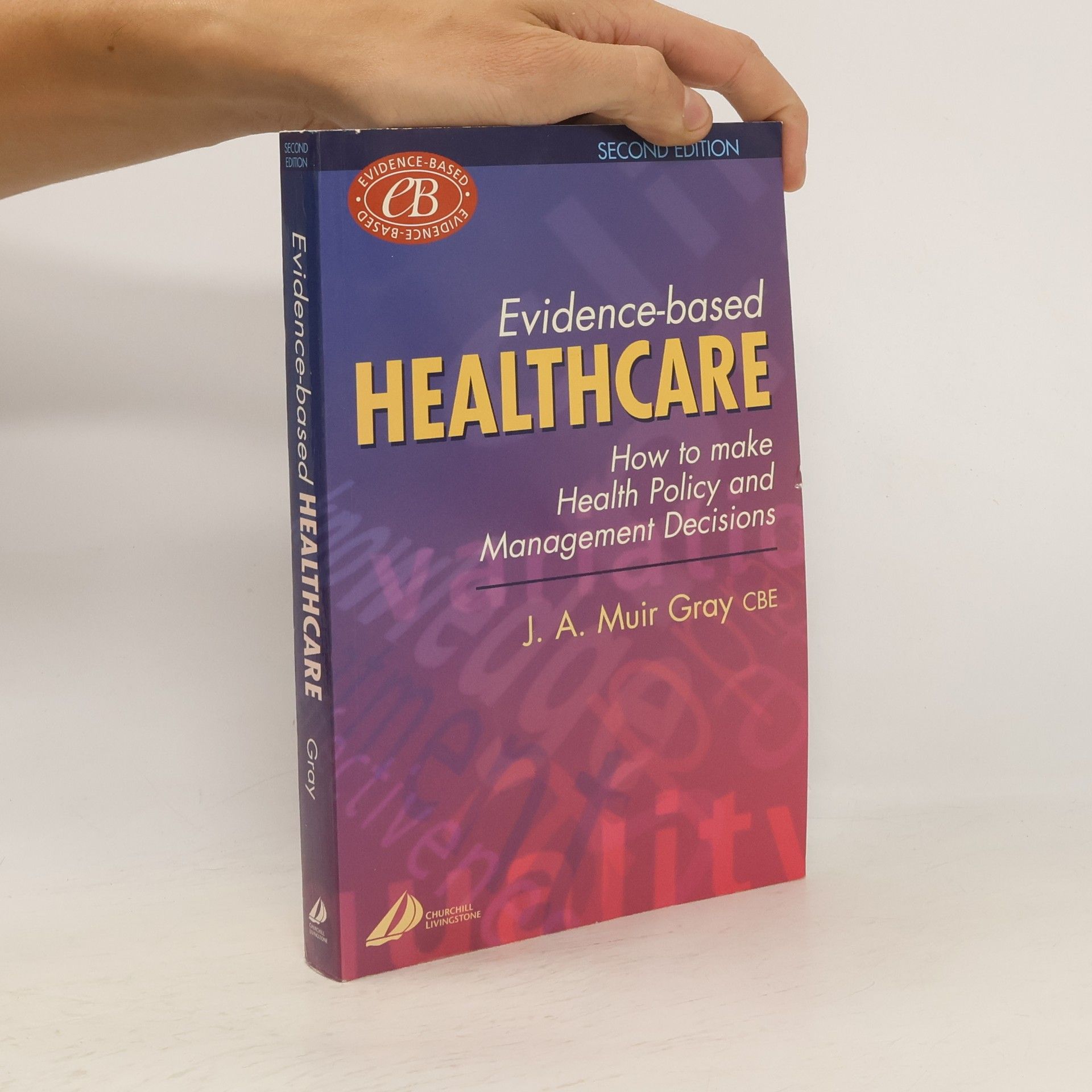 John Armstrong Muir Gray Evidence-based Healthcare