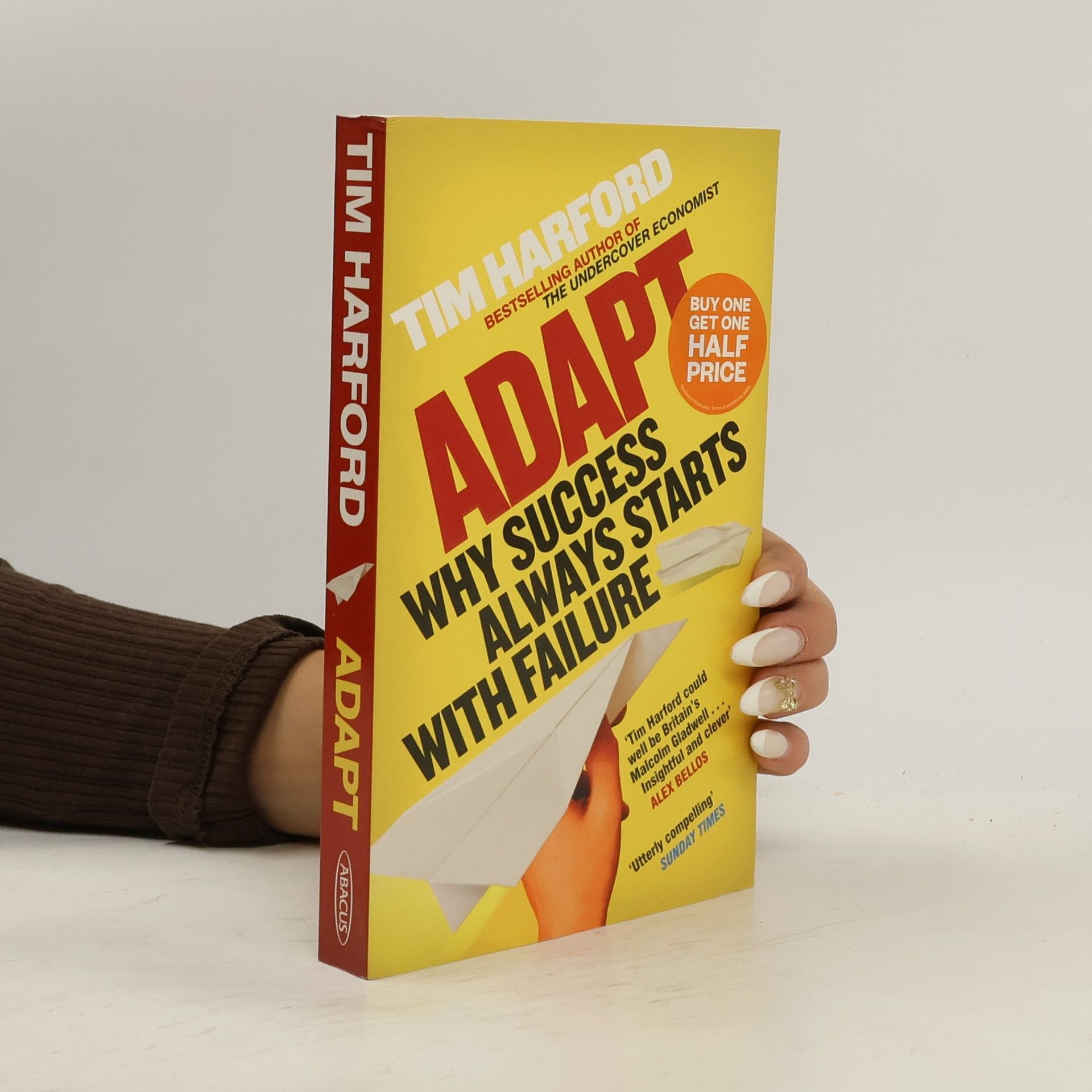 Tim Harford Adapt. Why Success Always Starts with Failure