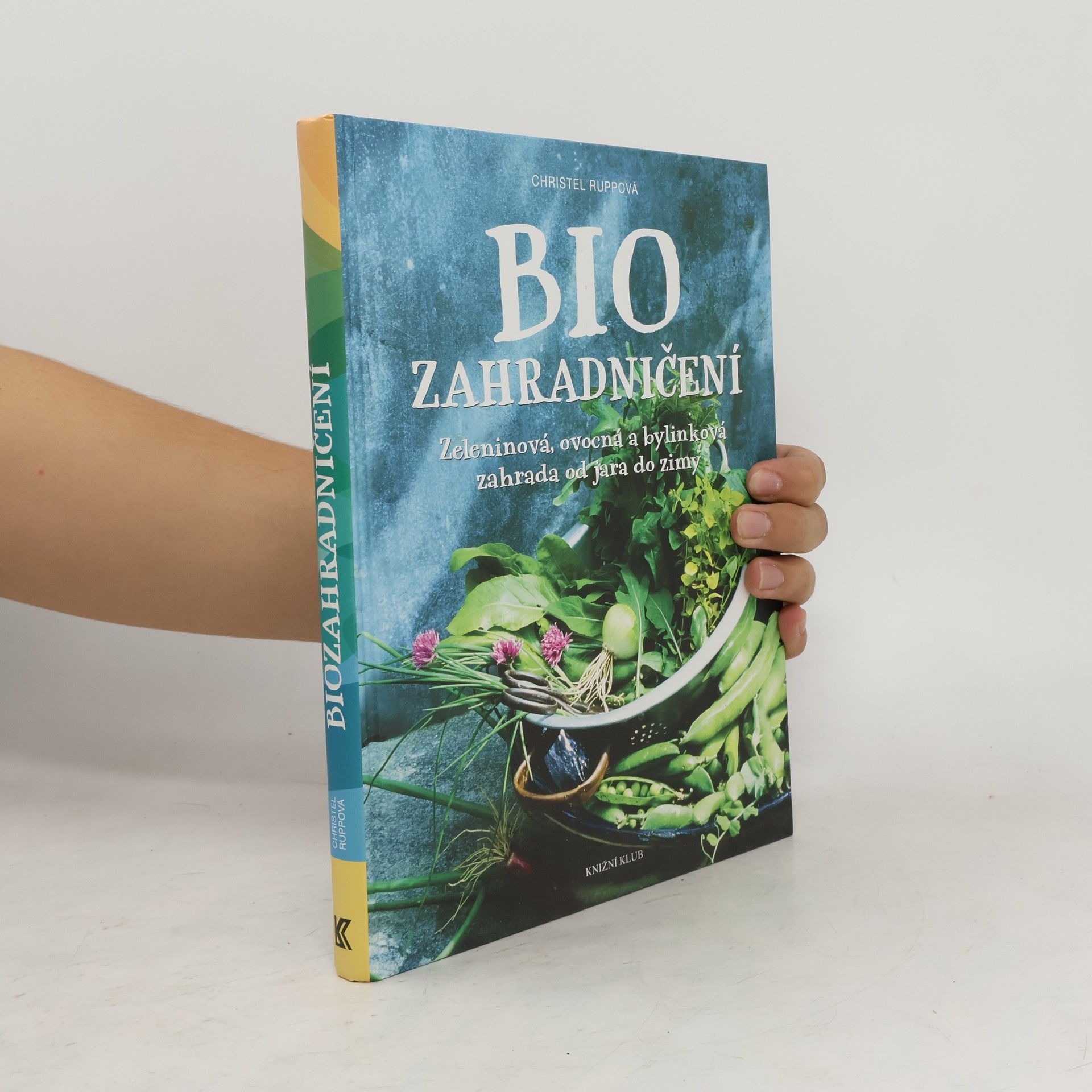 Christel Rupp Biozahradničení pro samozásobitele