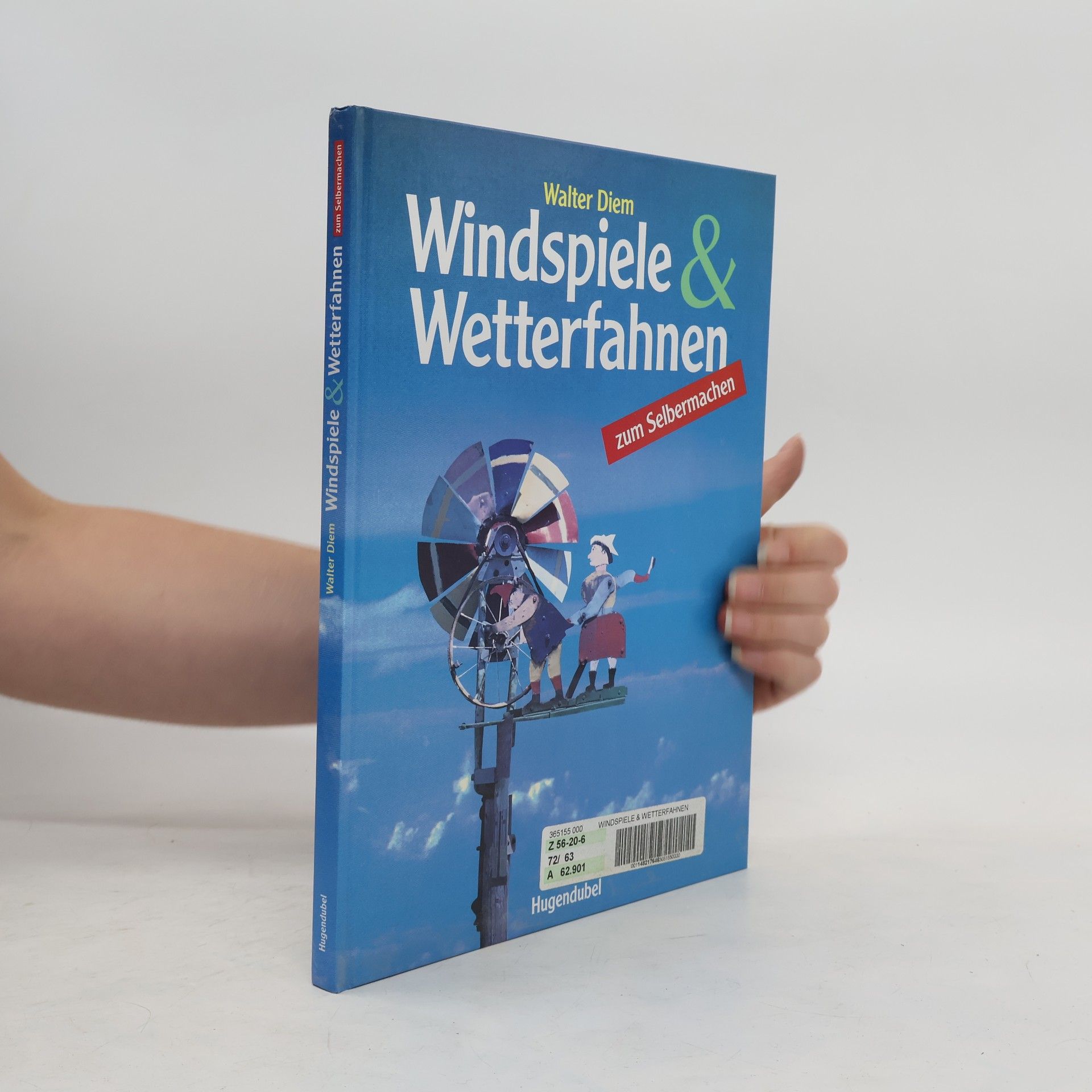Walter Diem Windspiele & Wetterfahnen zum Selbermachen