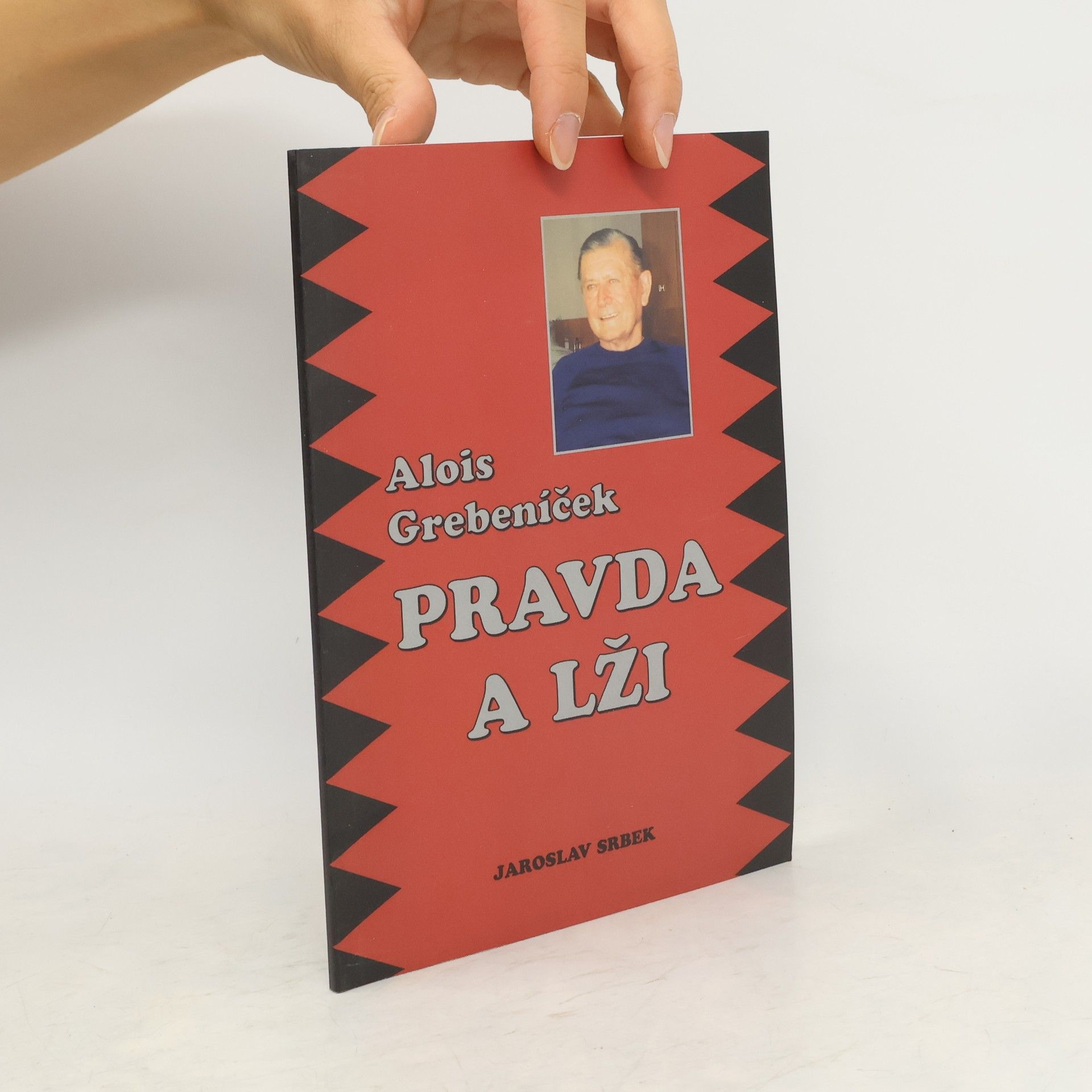 Jaroslav Srbek Alois Grebeníček - pravda a lži