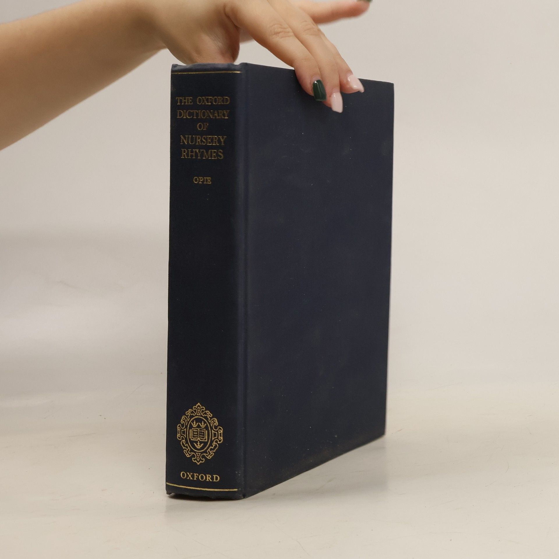 Iona Opie The Oxford Dictionary of Nursery Rhymes
