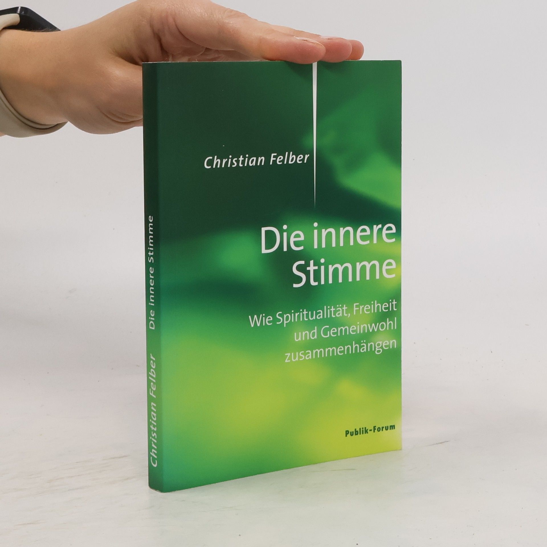 Christian Felber Die innere Stimme