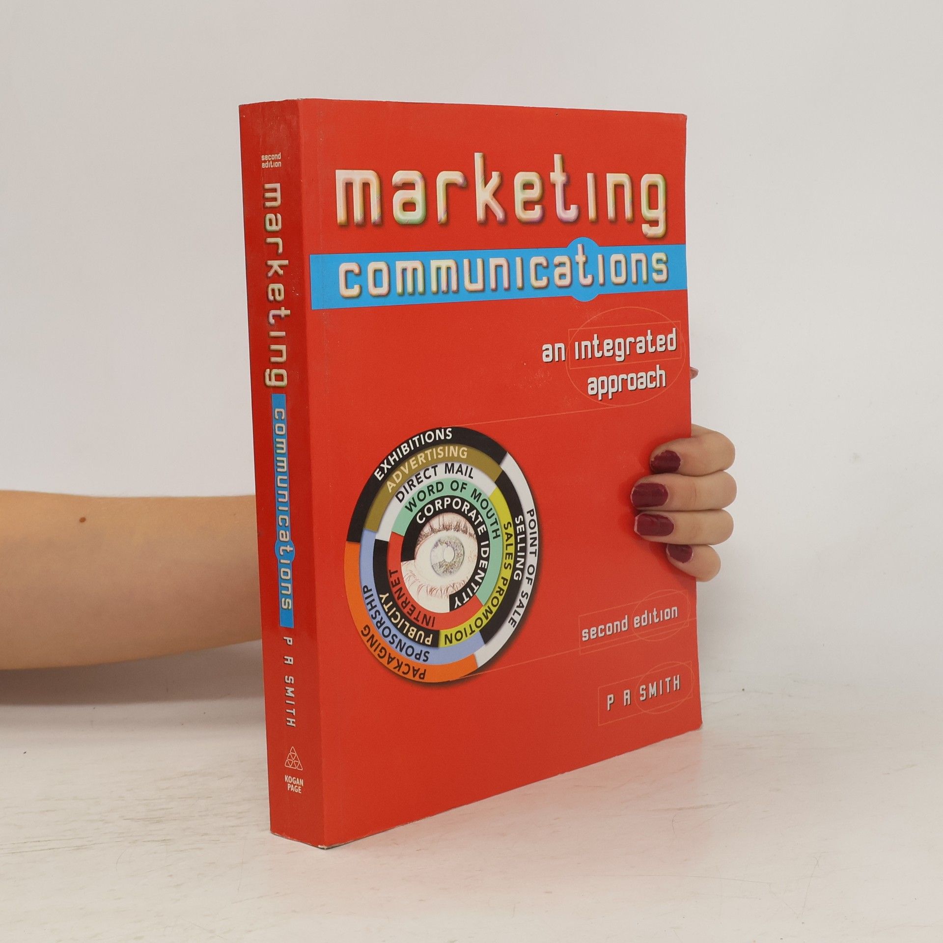 R. P. Smith Marketing Communications an Integrated Approach