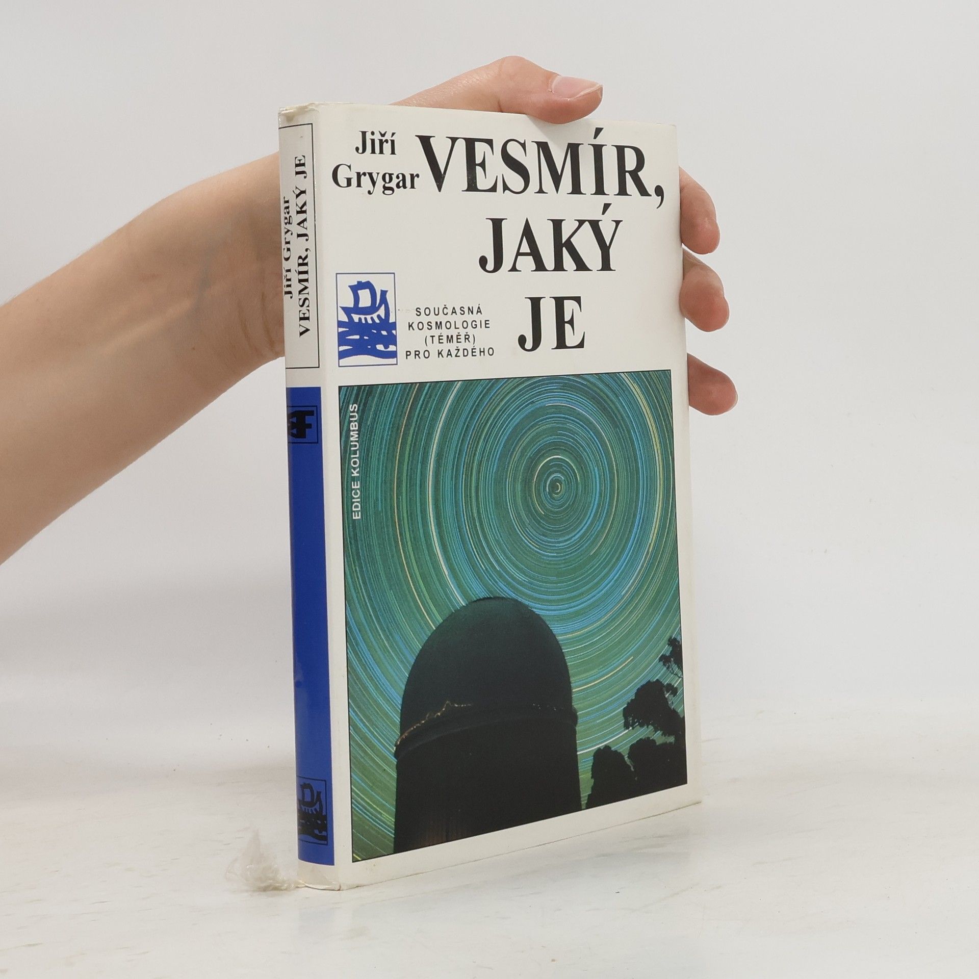 Vesmír, jaký je : současná kosmologie (téměř) pro každého