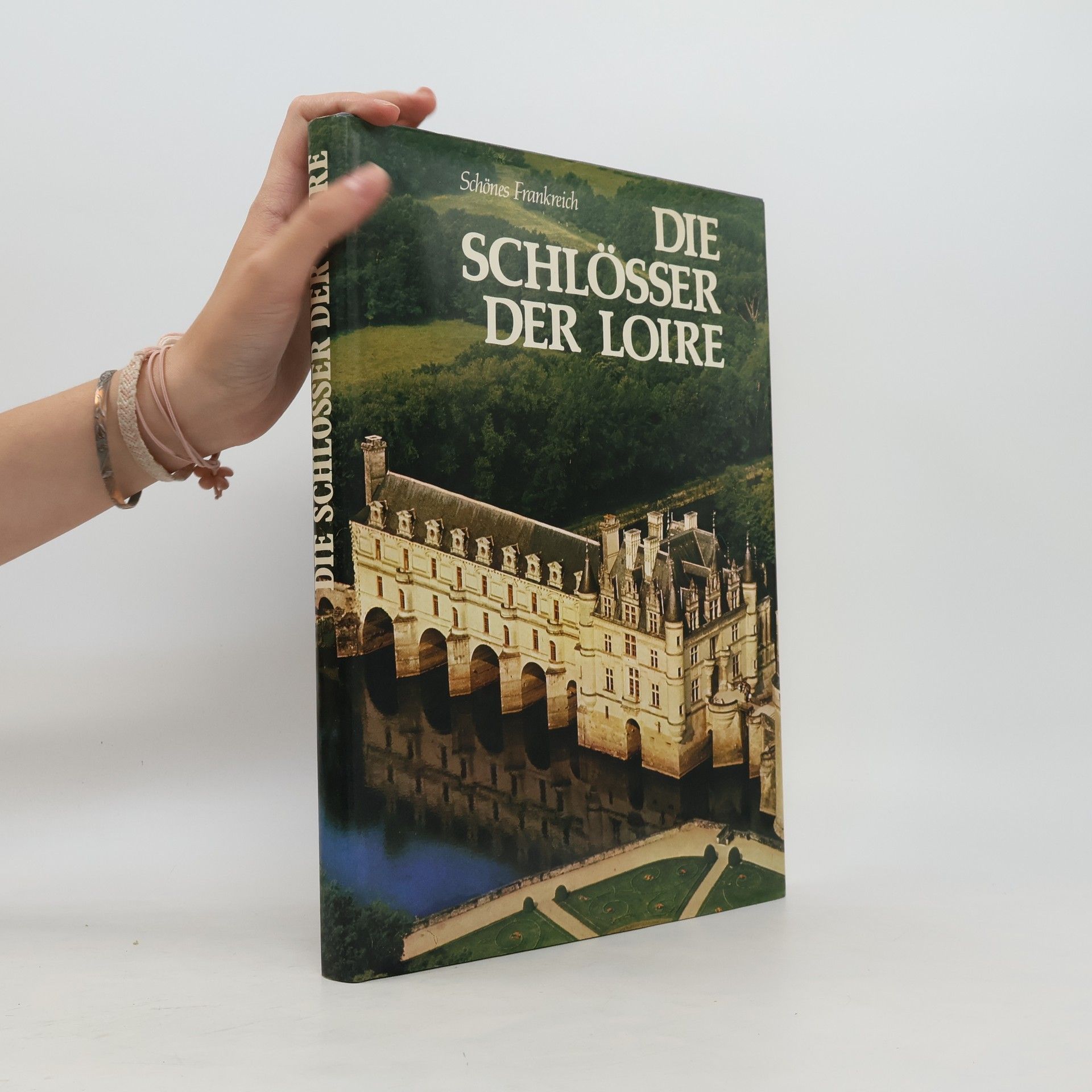 Janine Soisson Die Schlösser der Loire
