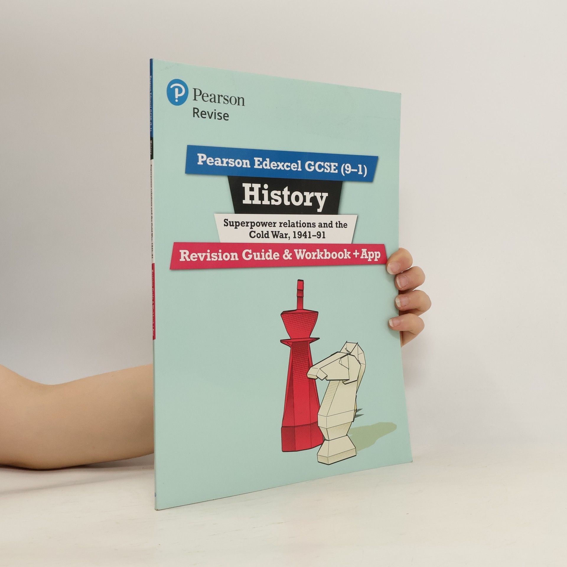 Brian Dowse Pearson Edexcel GCSE (9-1) History Superpower relations and the Cold War, 1941-91 Revision Guide and Workbook + App