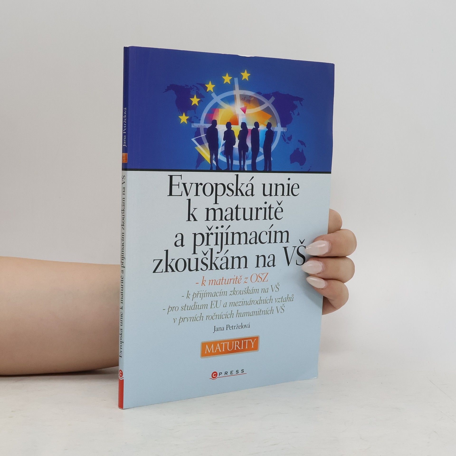 Jana Petrželová Evropská unie k maturitě a přijímacím zkouškám na VŠ