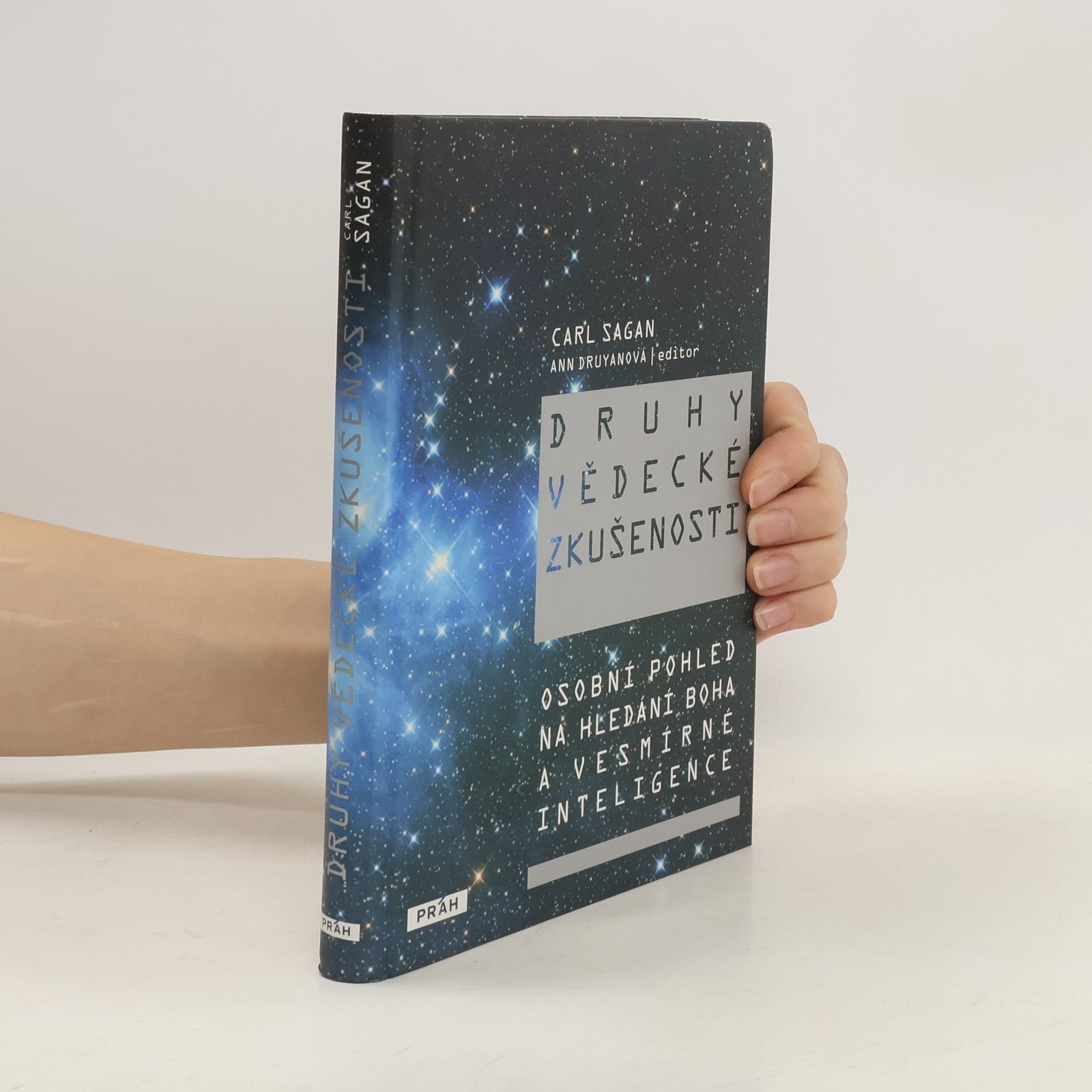 Carl Sagan Druhy vědecké zkušenosti : osobní pohled na hledání Boha a vesmírné inteligence