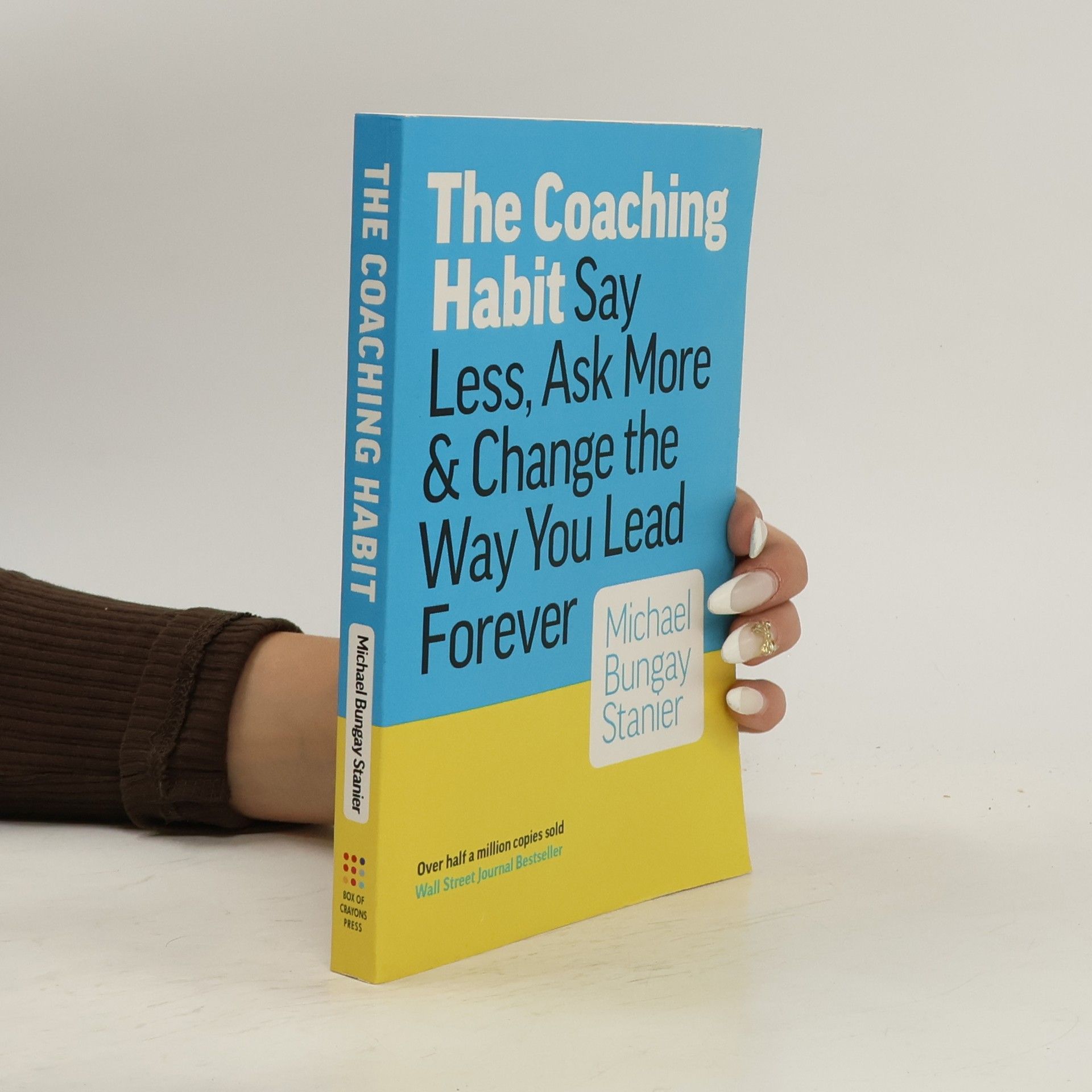 Michael Bungay Stanier The coaching habit